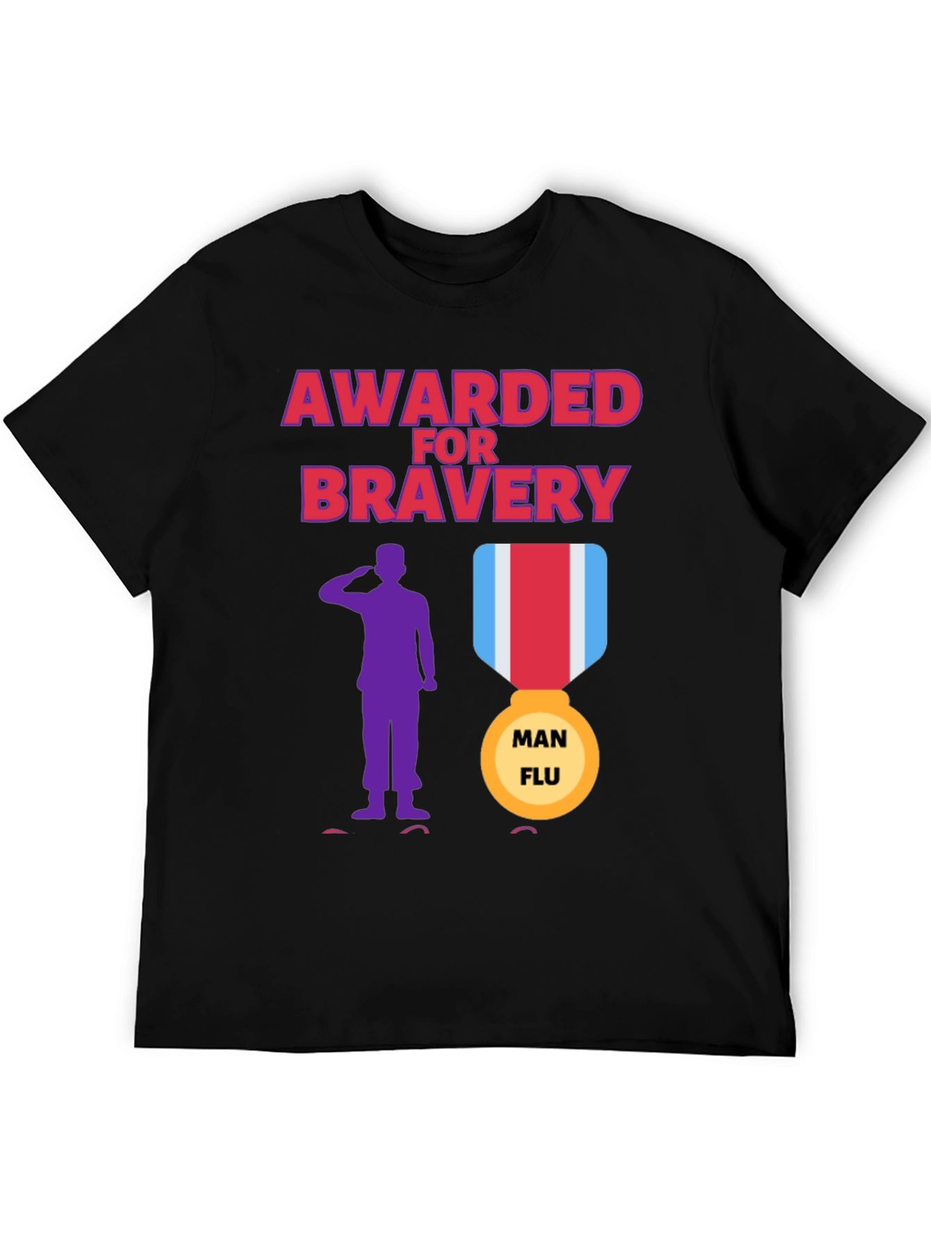 Awarded for Bravery T-Shirt - Man Flu Medal