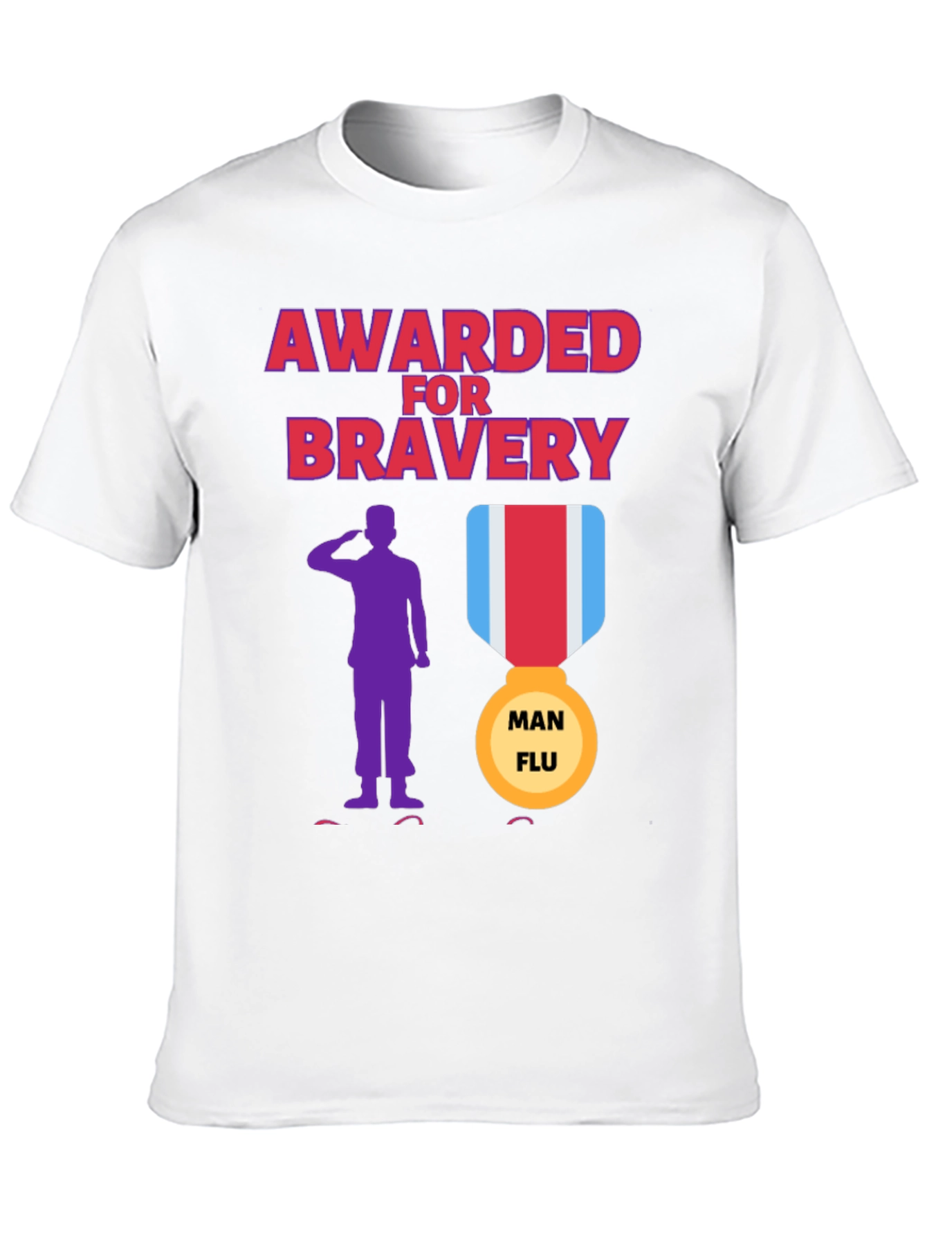 Awarded for Bravery T-Shirt - Man Flu Medal