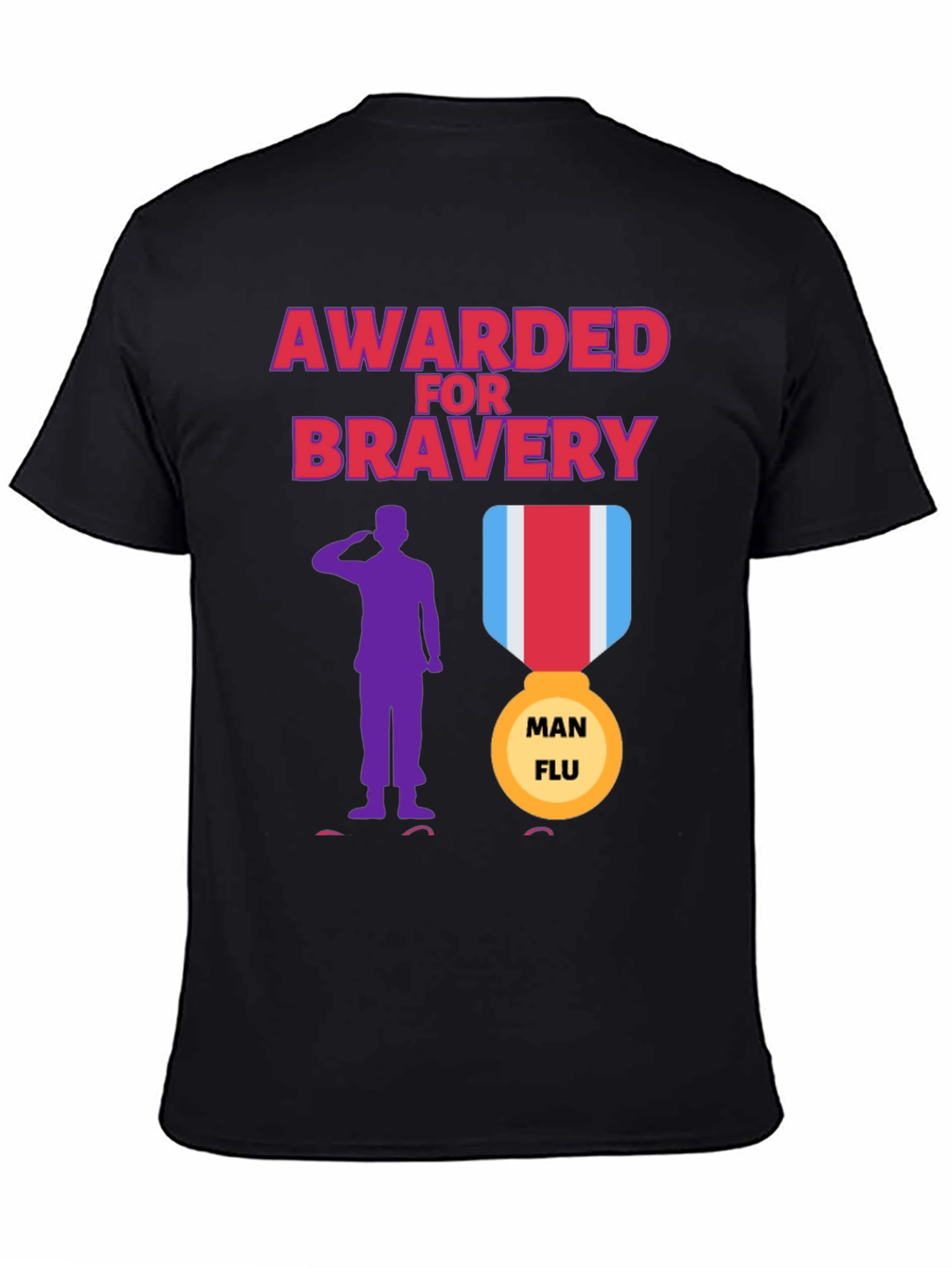 Awarded for Bravery T-Shirt - Man Flu Medal