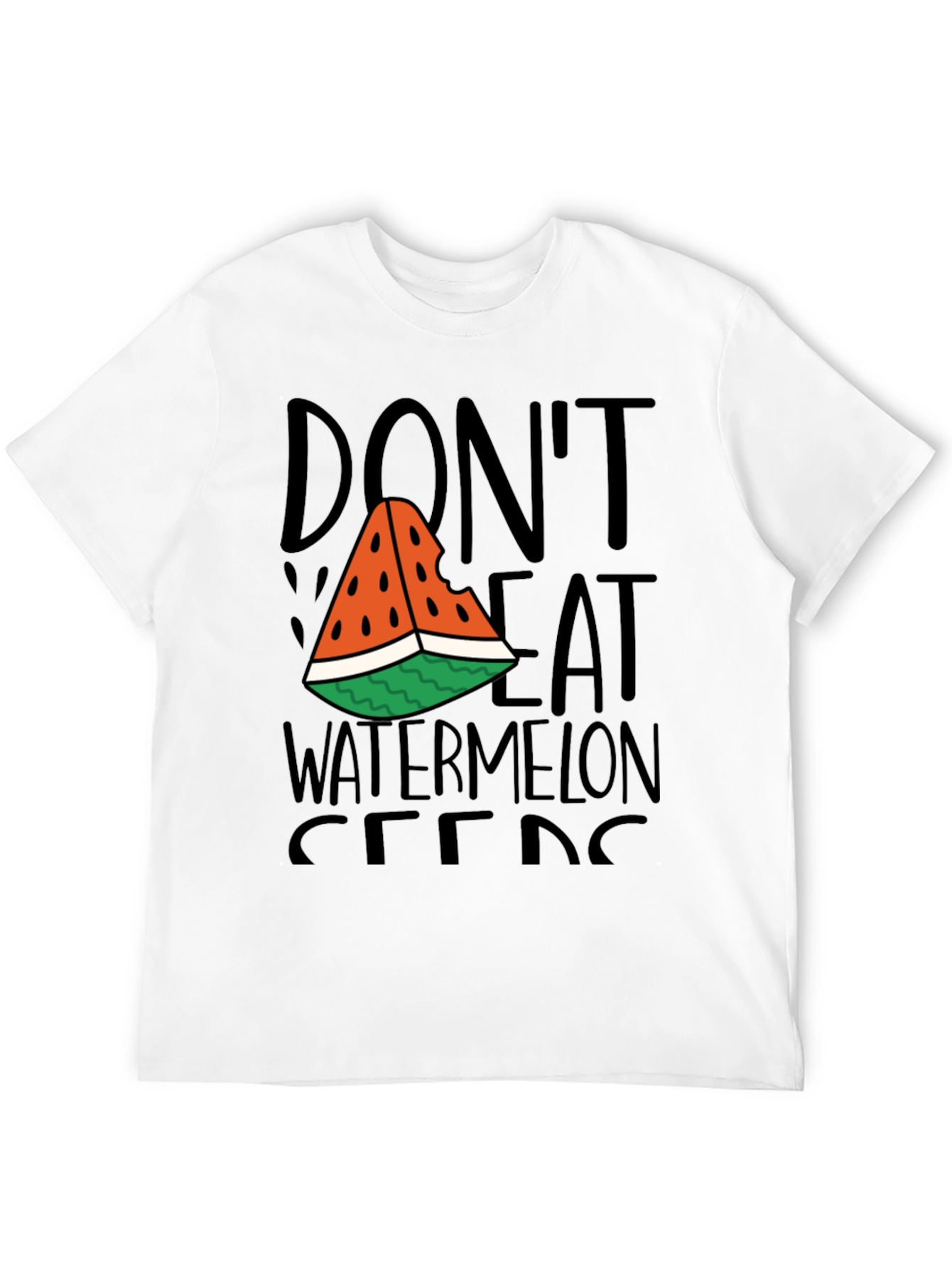 Dont Eat Watermelon Seeds Graphic T-Shirt