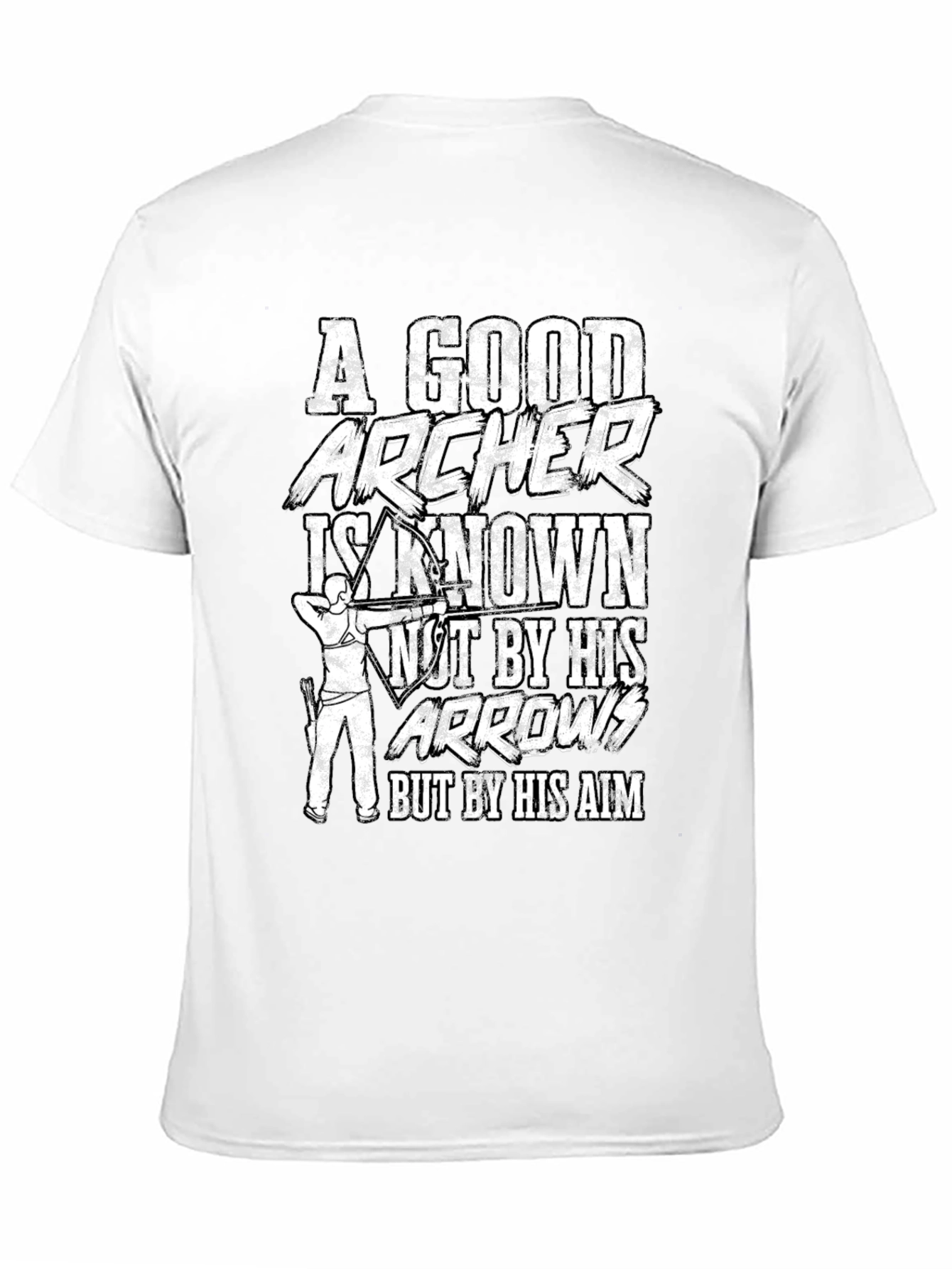 Archer Aim T-Shirt: A Good Archer Is Known