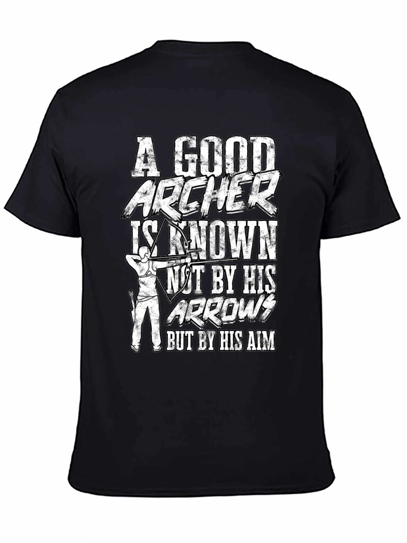 Archer Aim T-Shirt: A Good Archer Is Known