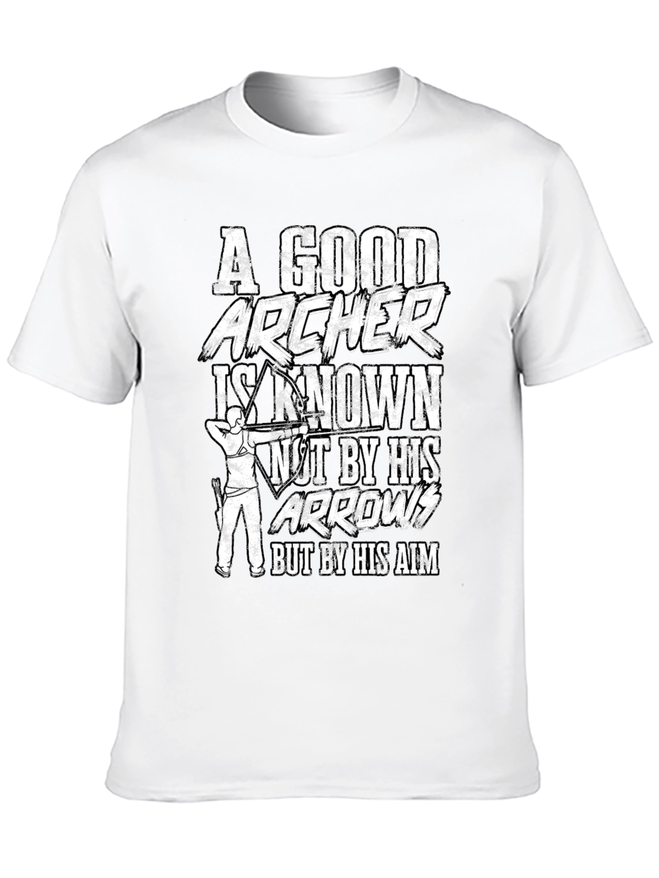 Archer Aim T-Shirt: A Good Archer Is Known