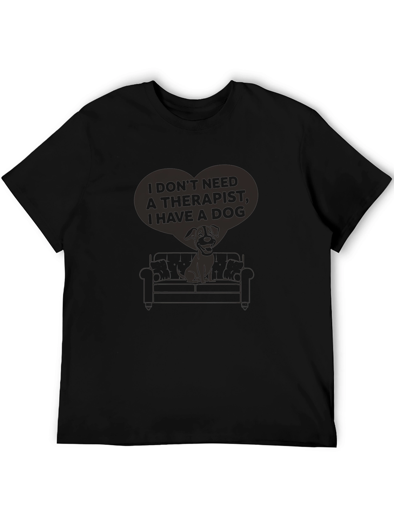 I Don’t Need a Therapist I Have a Dog T-Shirt – Funny Dog Lover Tee