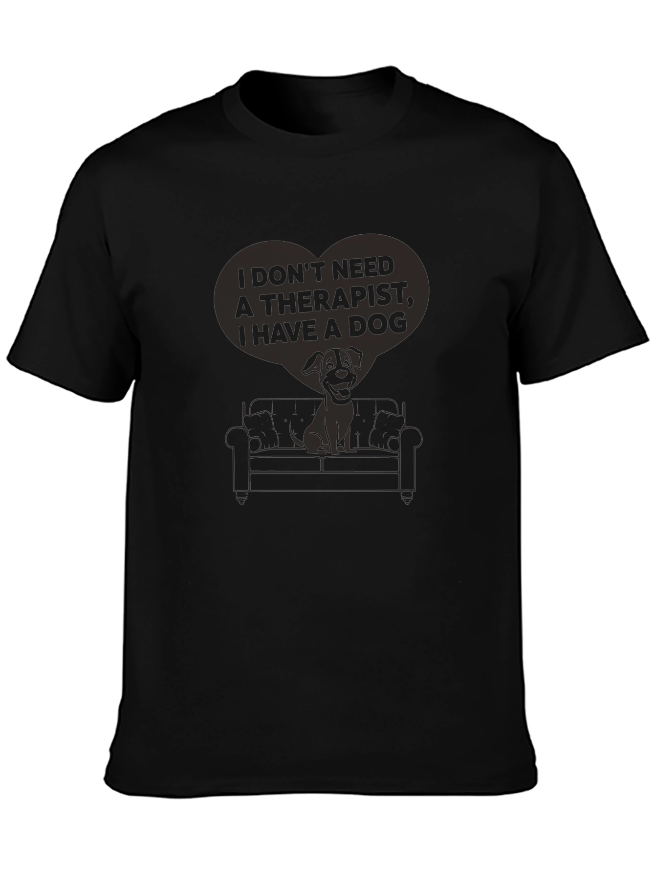 I Don’t Need a Therapist I Have a Dog T-Shirt – Funny Dog Lover Tee