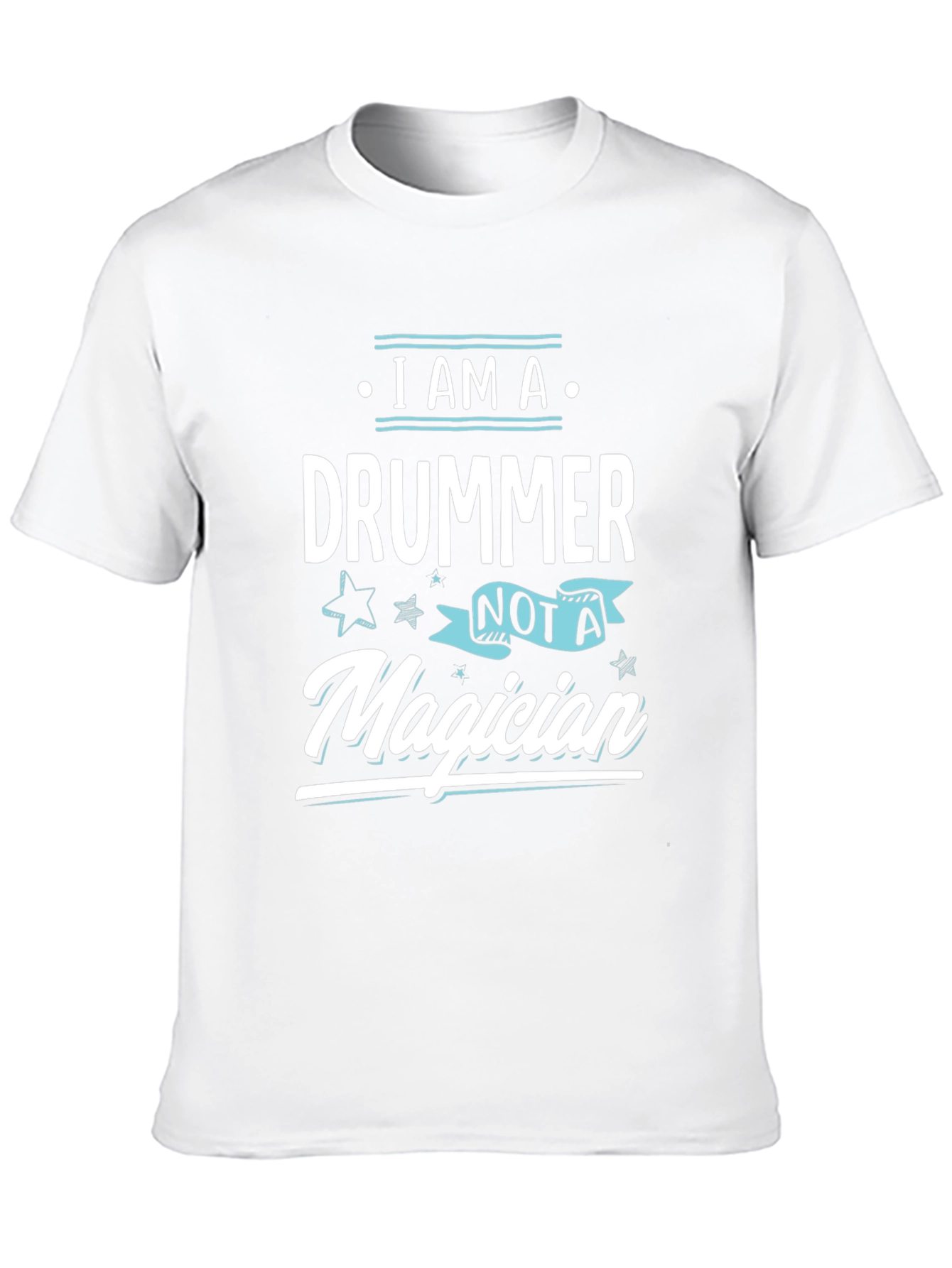 I am a Drummer Not A Magician T-Shirt
