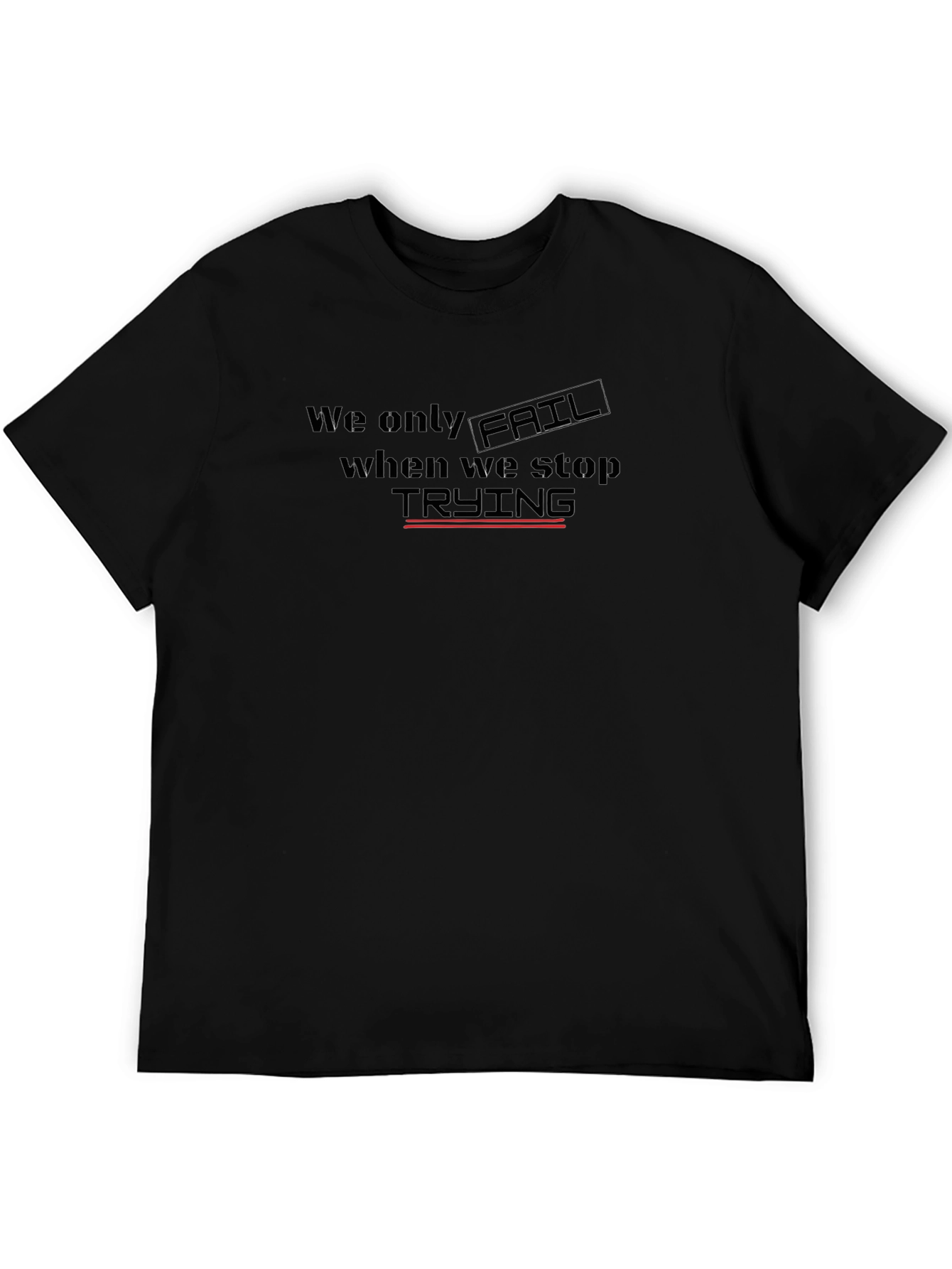 Motivational Graphic Tee - Never Stop Trying