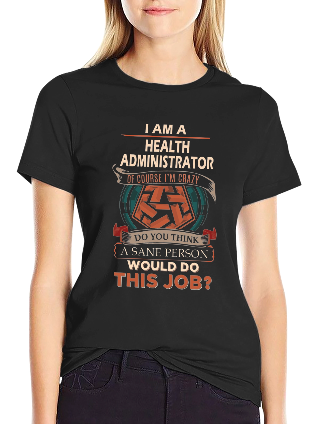 Health Administrator Crazy Job T-Shirt
