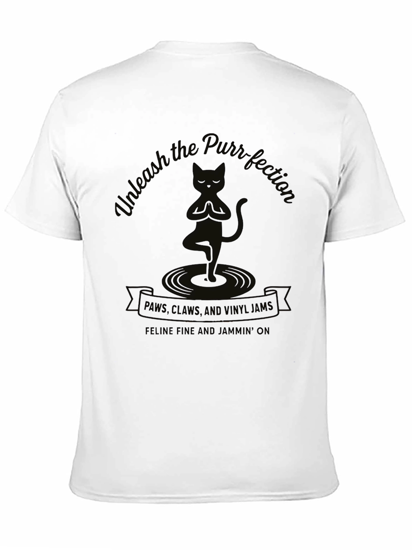 Unleash the Purr-fection T-Shirt - Feline Fine Tee