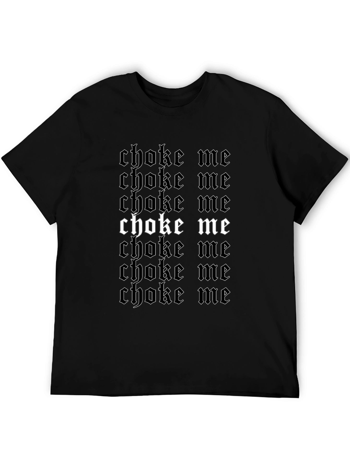 Choke Me Graphic Print Black T-Shirt