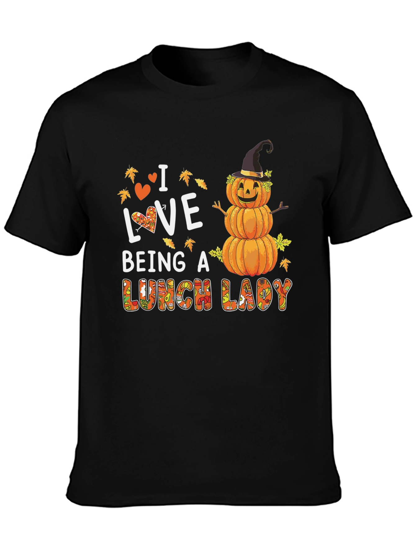 I Love Being a Lunch Lady Fall T-Shirt