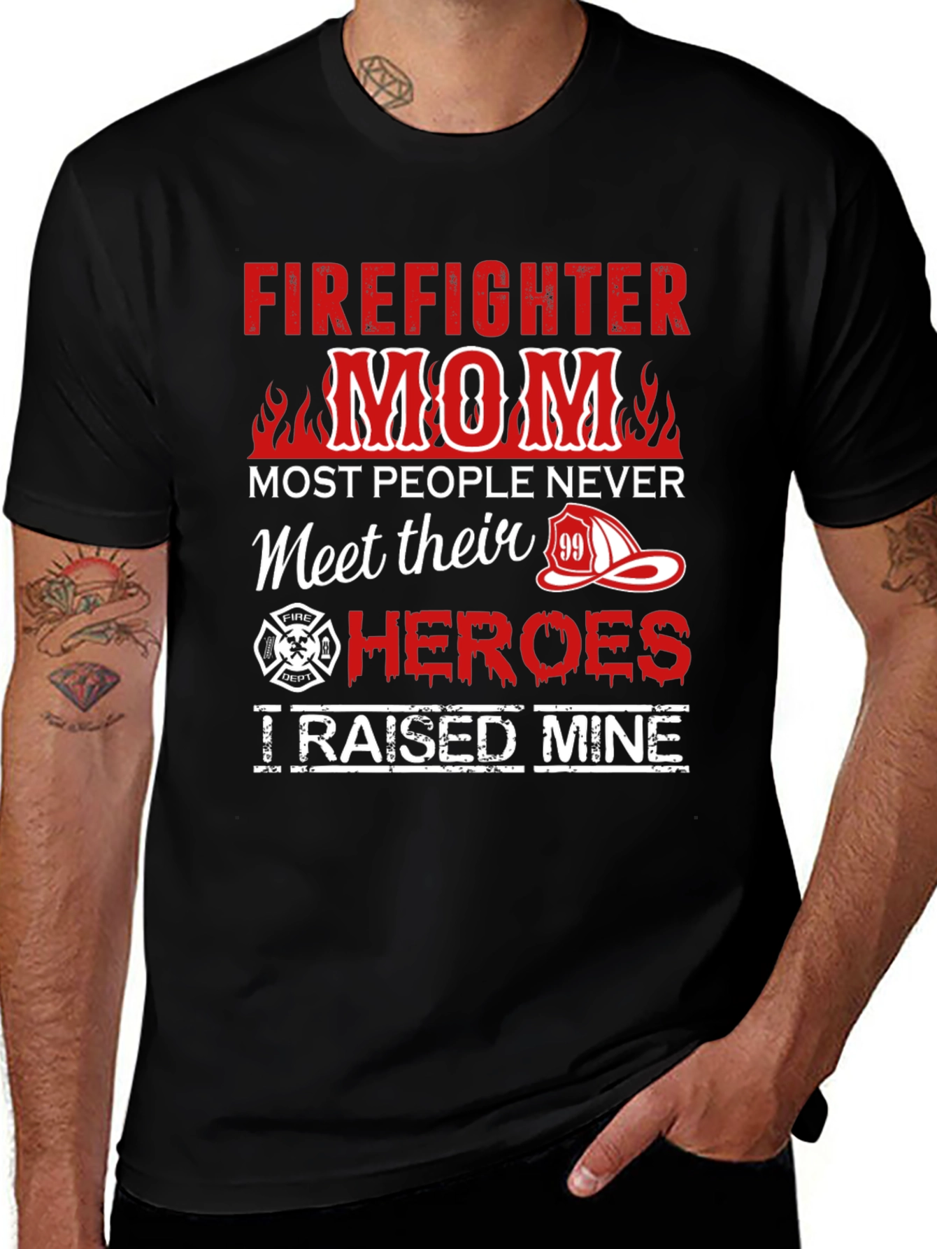 Firefighter Mom T-Shirt - Raised My Hero