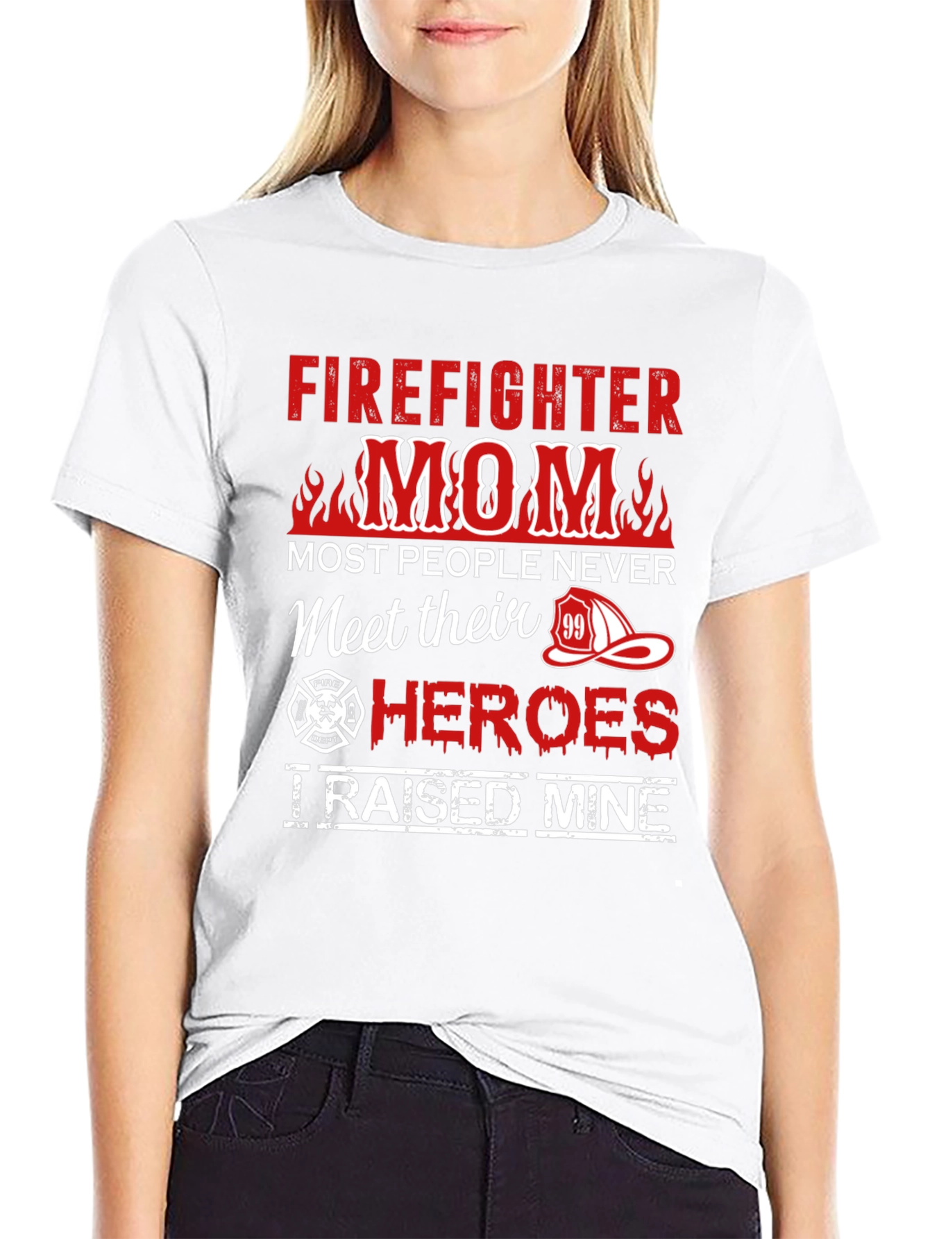 Firefighter Mom T-Shirt - Raised My Hero