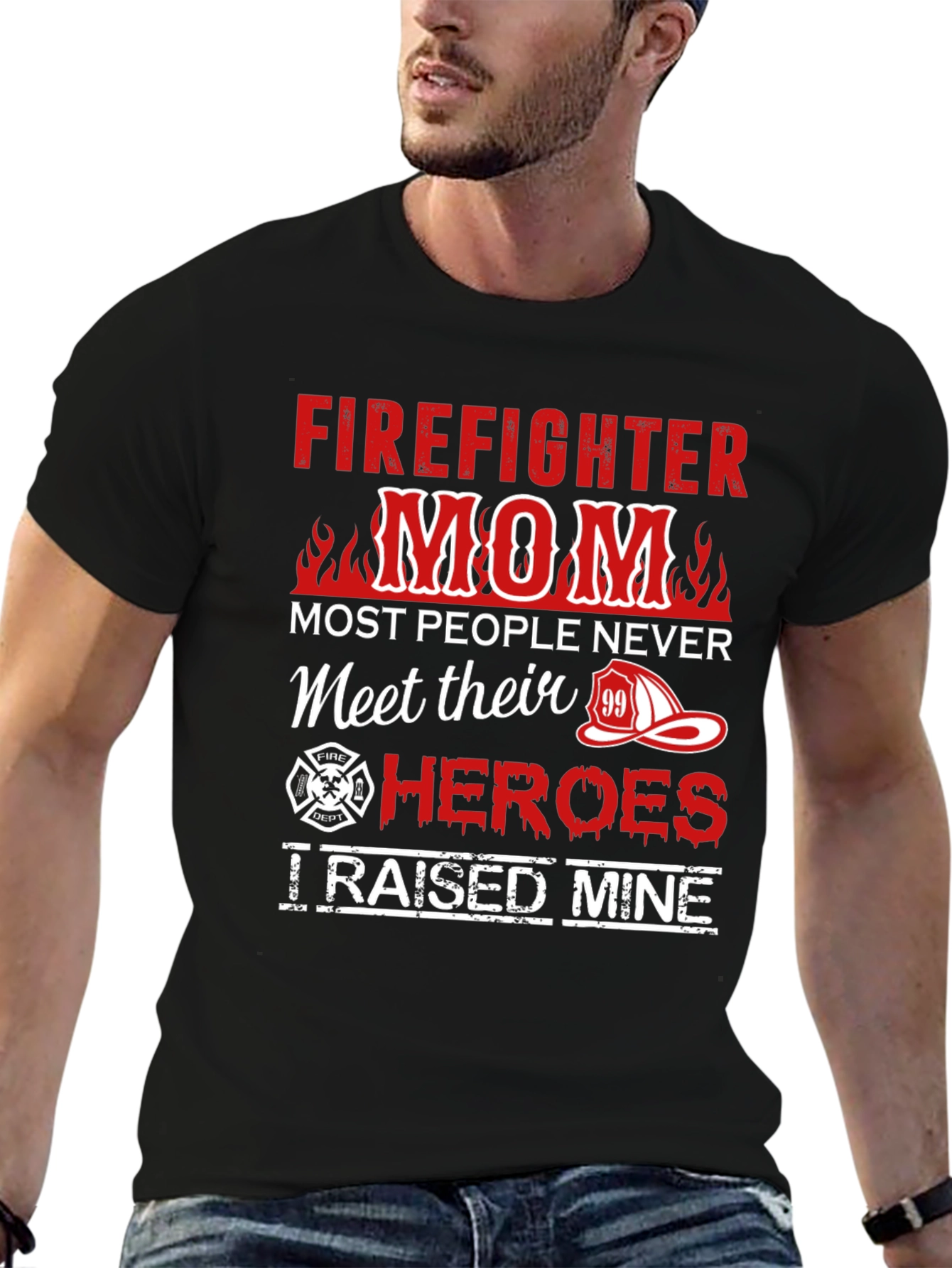 Firefighter Mom T-Shirt - Raised My Hero