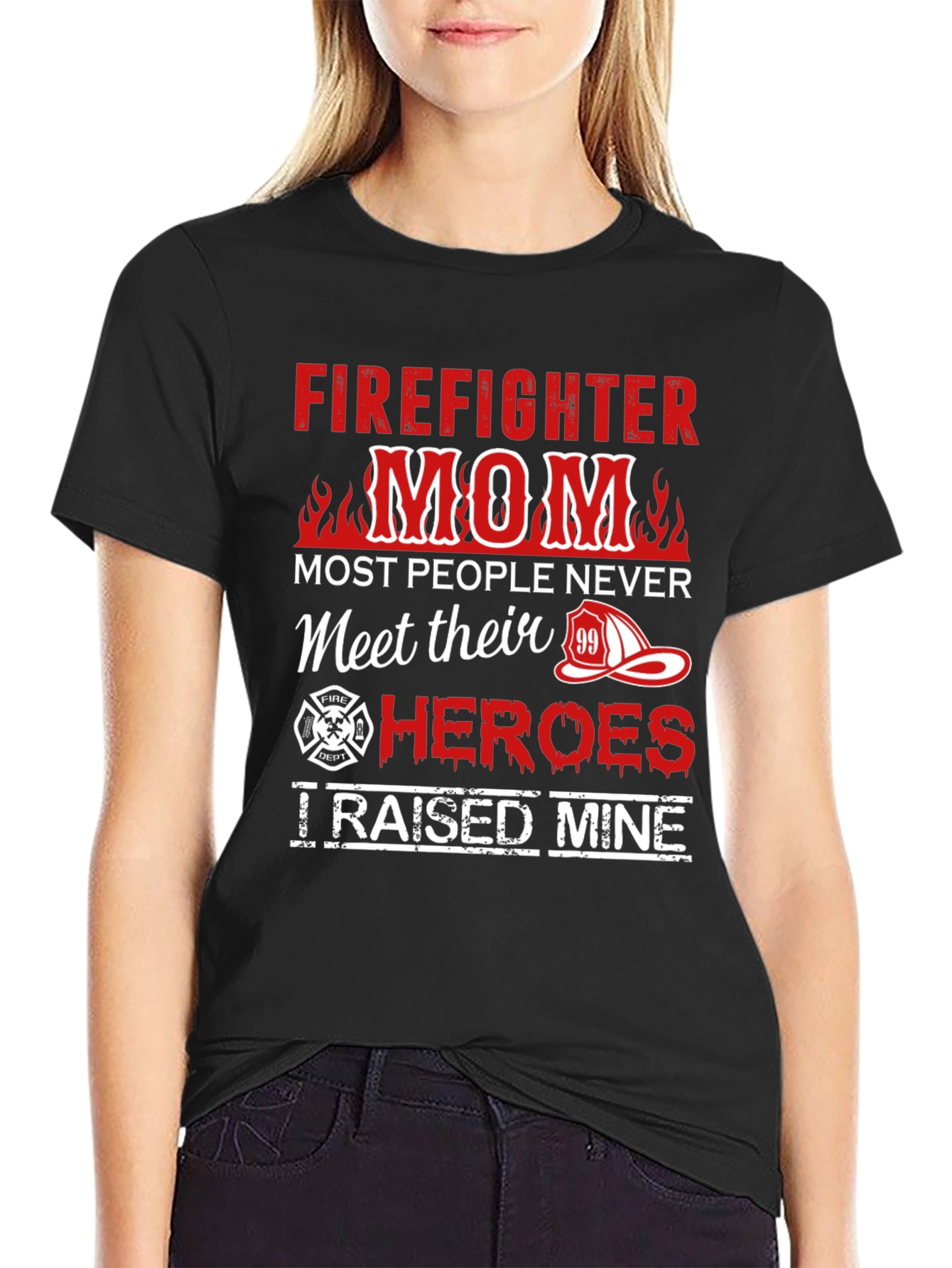 Firefighter Mom T-Shirt - Raised My Hero