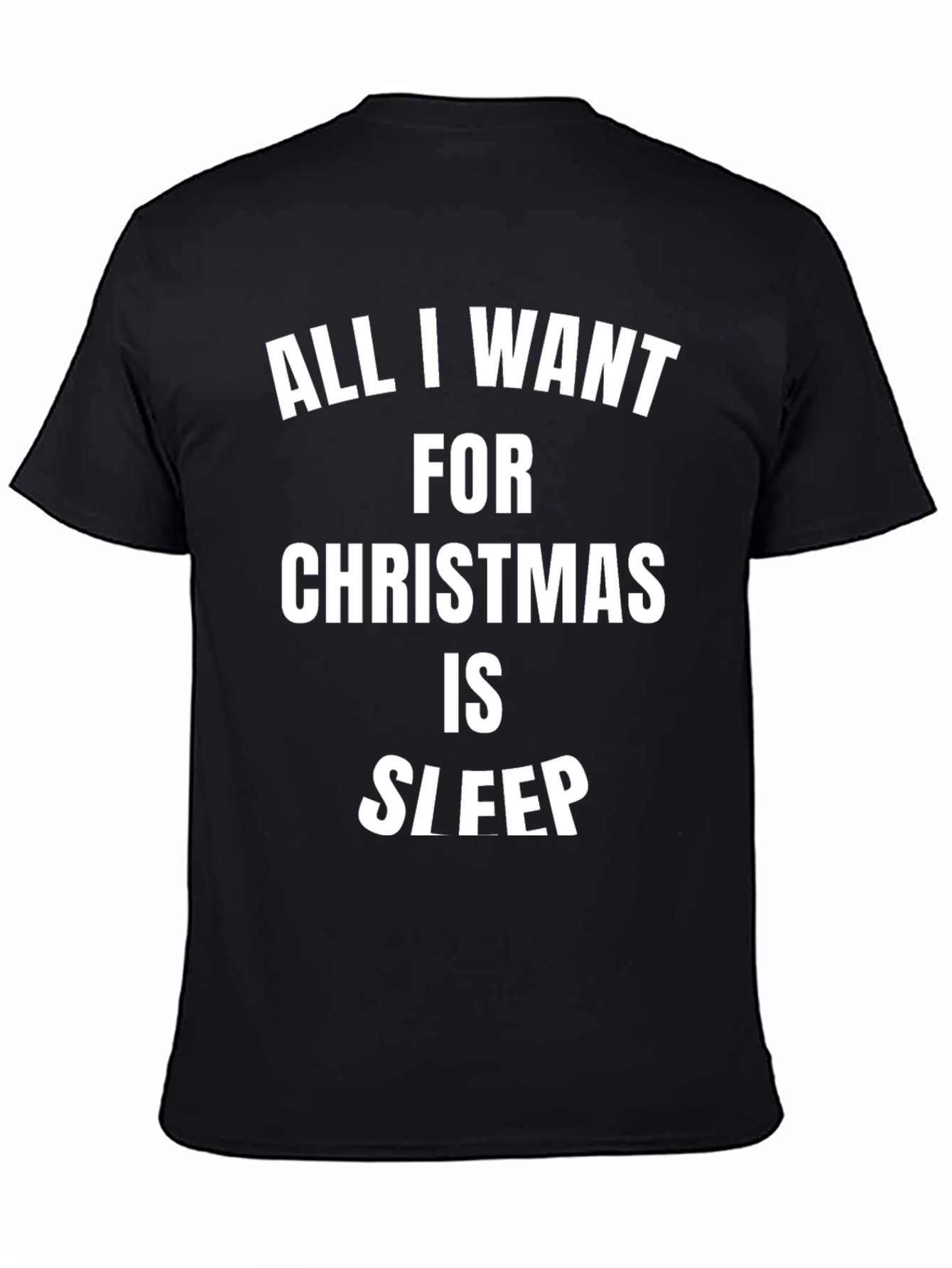 All I Want For Christmas Is Sleep T-Shirt