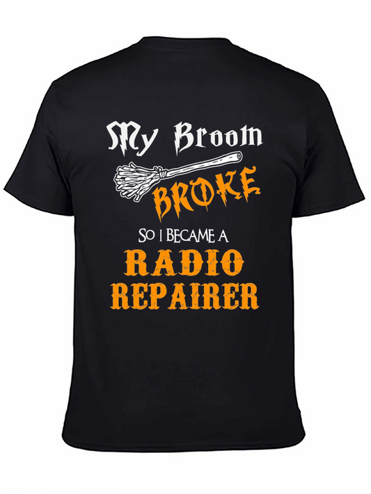 My Broom Broke Radio Repairman T-Shirt