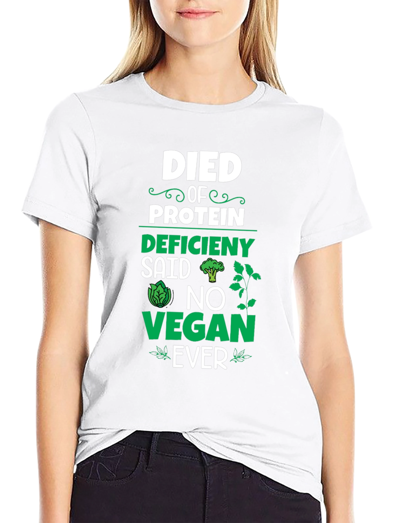 Died of Protein Deficiency Vegan T-Shirt
