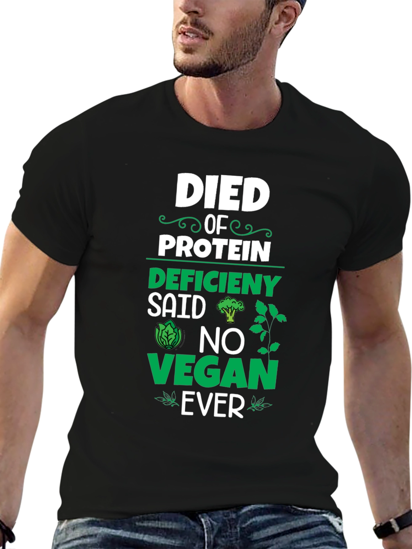 Died of Protein Deficiency Vegan T-Shirt