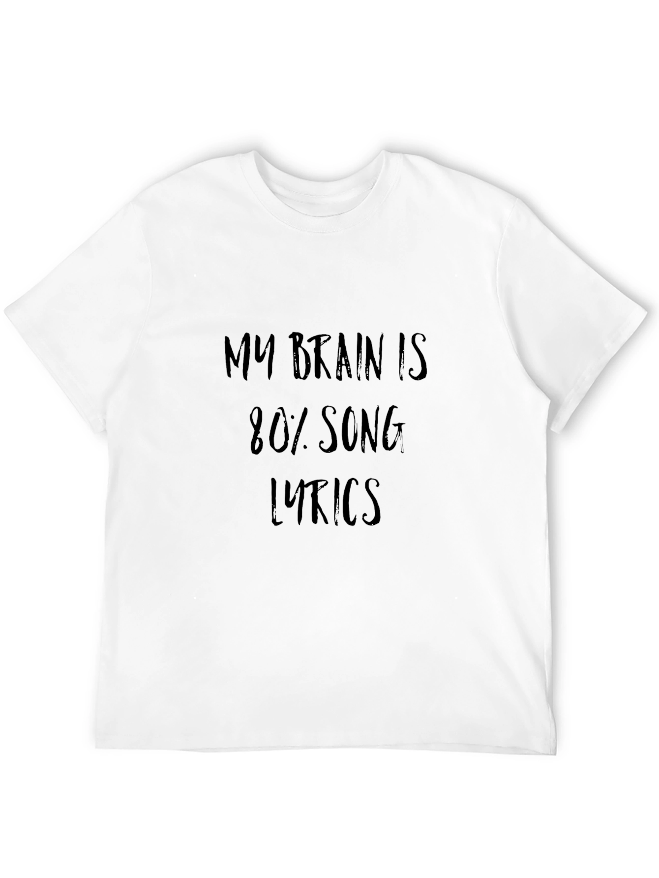 My Brain is 80% Song Lyrics - Black T-Shirt