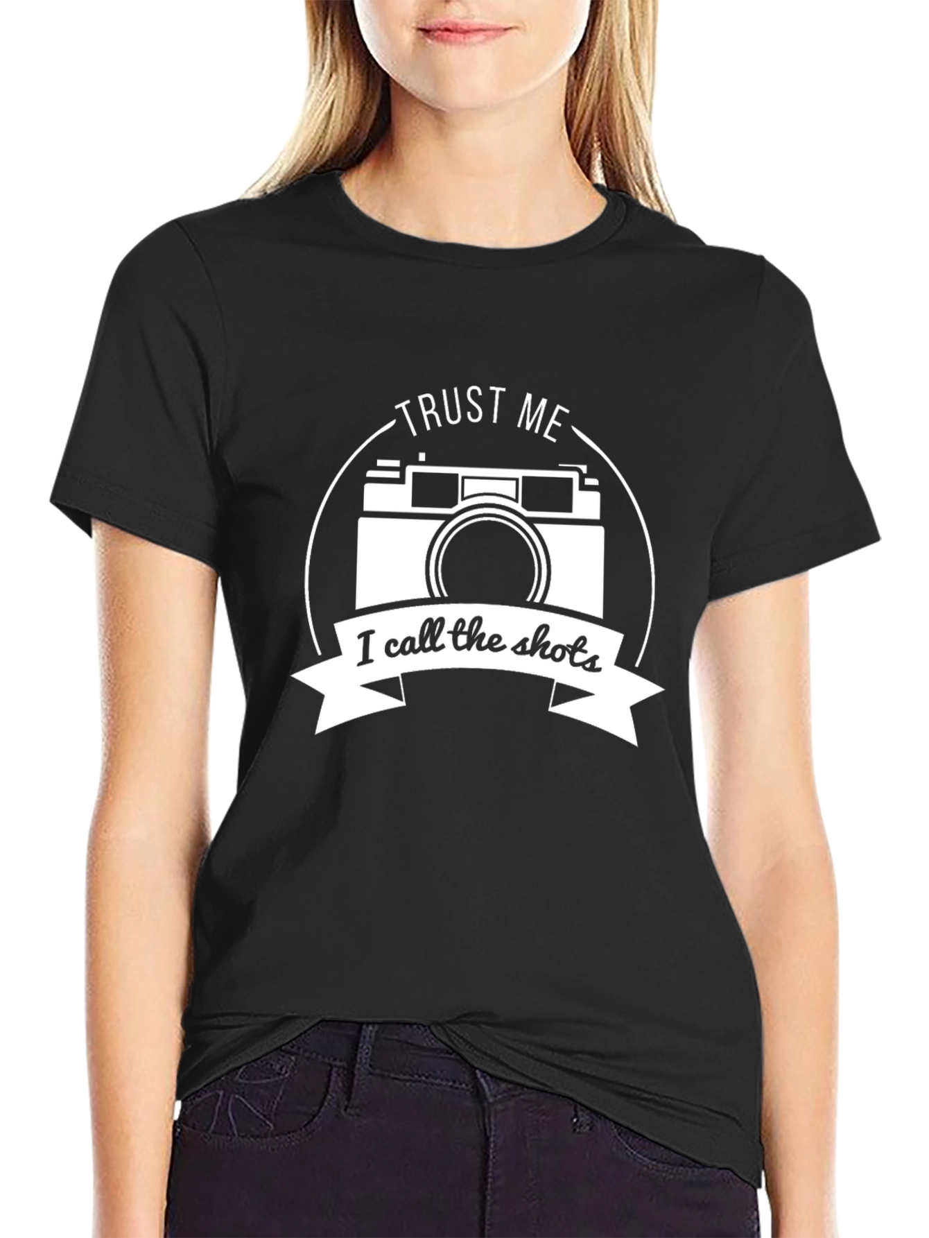 Trust Me I Call The Shots Camera T-Shirt