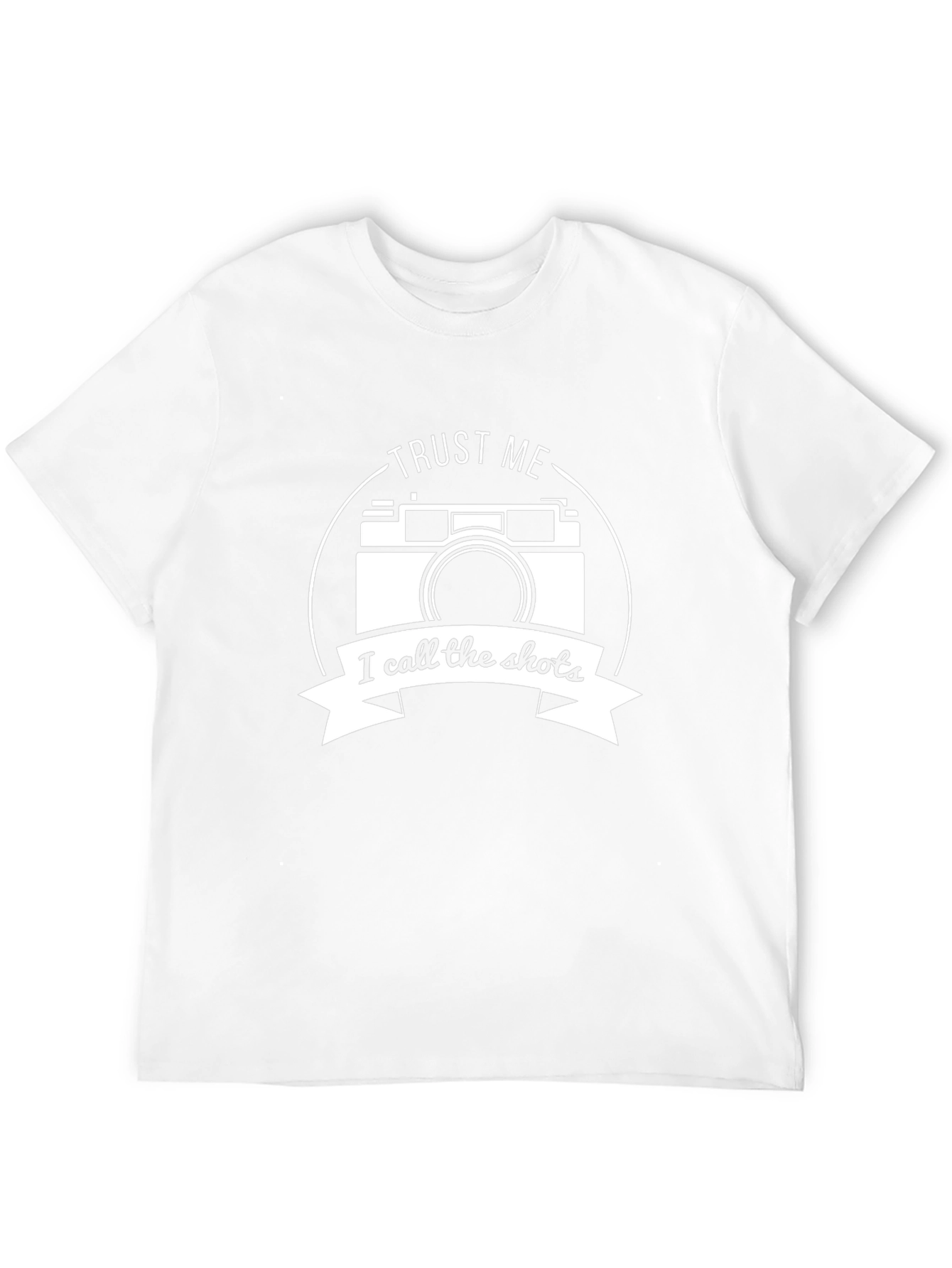 Trust Me I Call The Shots Camera T-Shirt