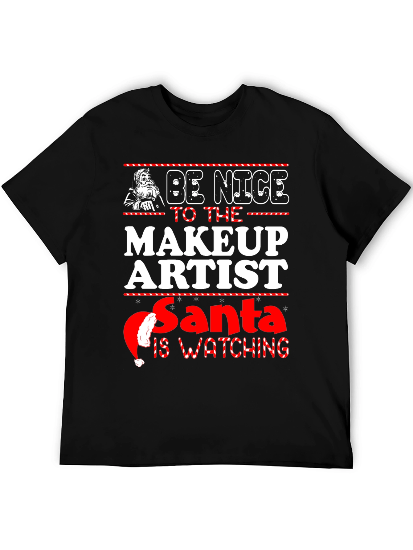 Be Nice To Makeup Artist Santa Watching Christmas T-Shirt