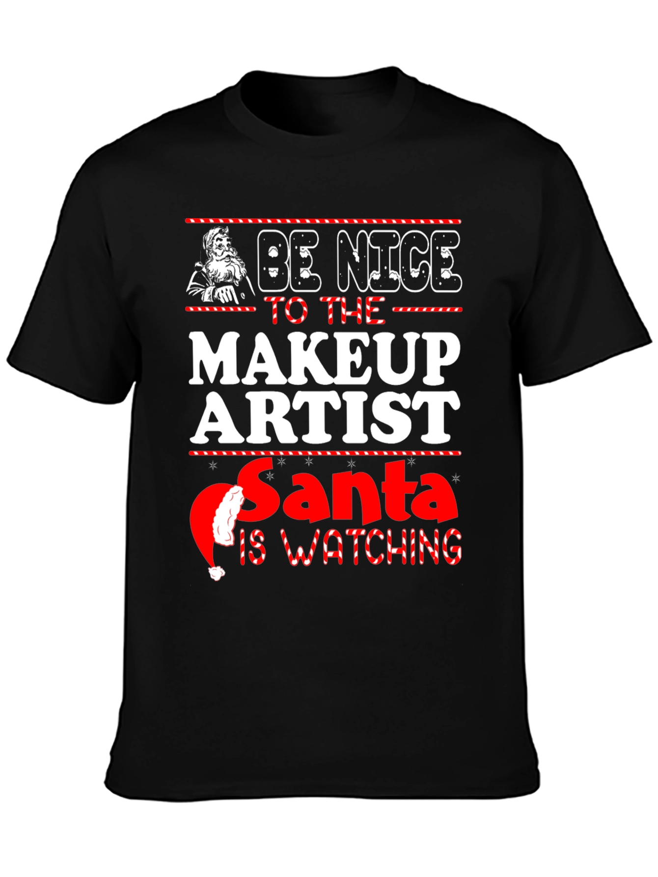 Be Nice To Makeup Artist Santa Watching Christmas T-Shirt