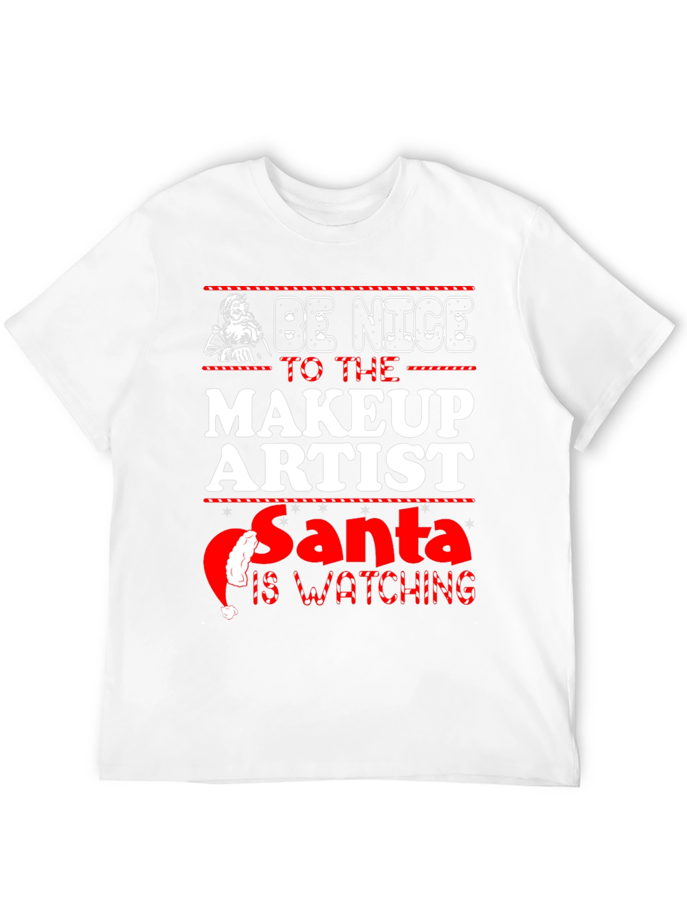 Be Nice To Makeup Artist Santa Watching Christmas T-Shirt