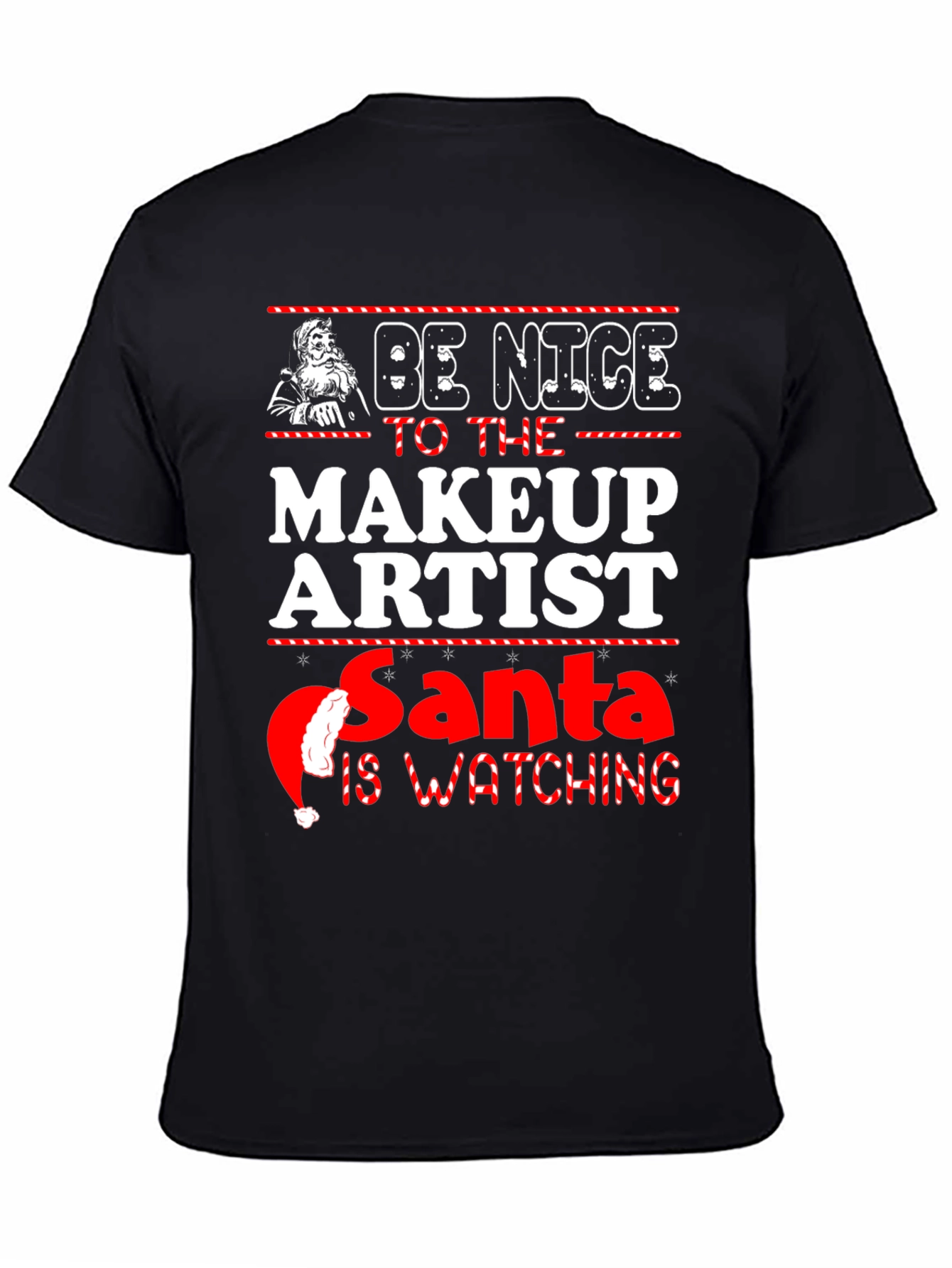 Be Nice To Makeup Artist Santa Watching Christmas T-Shirt