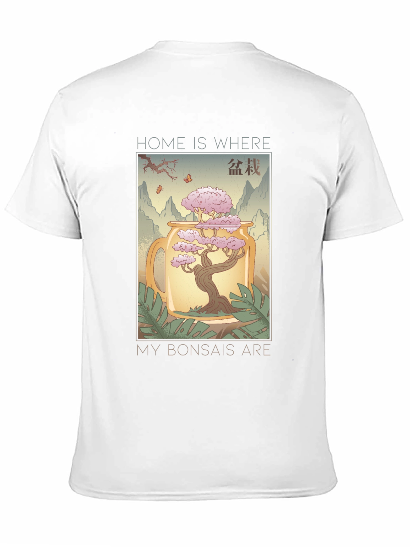 Home is Where My Bonsais Are T-Shirt