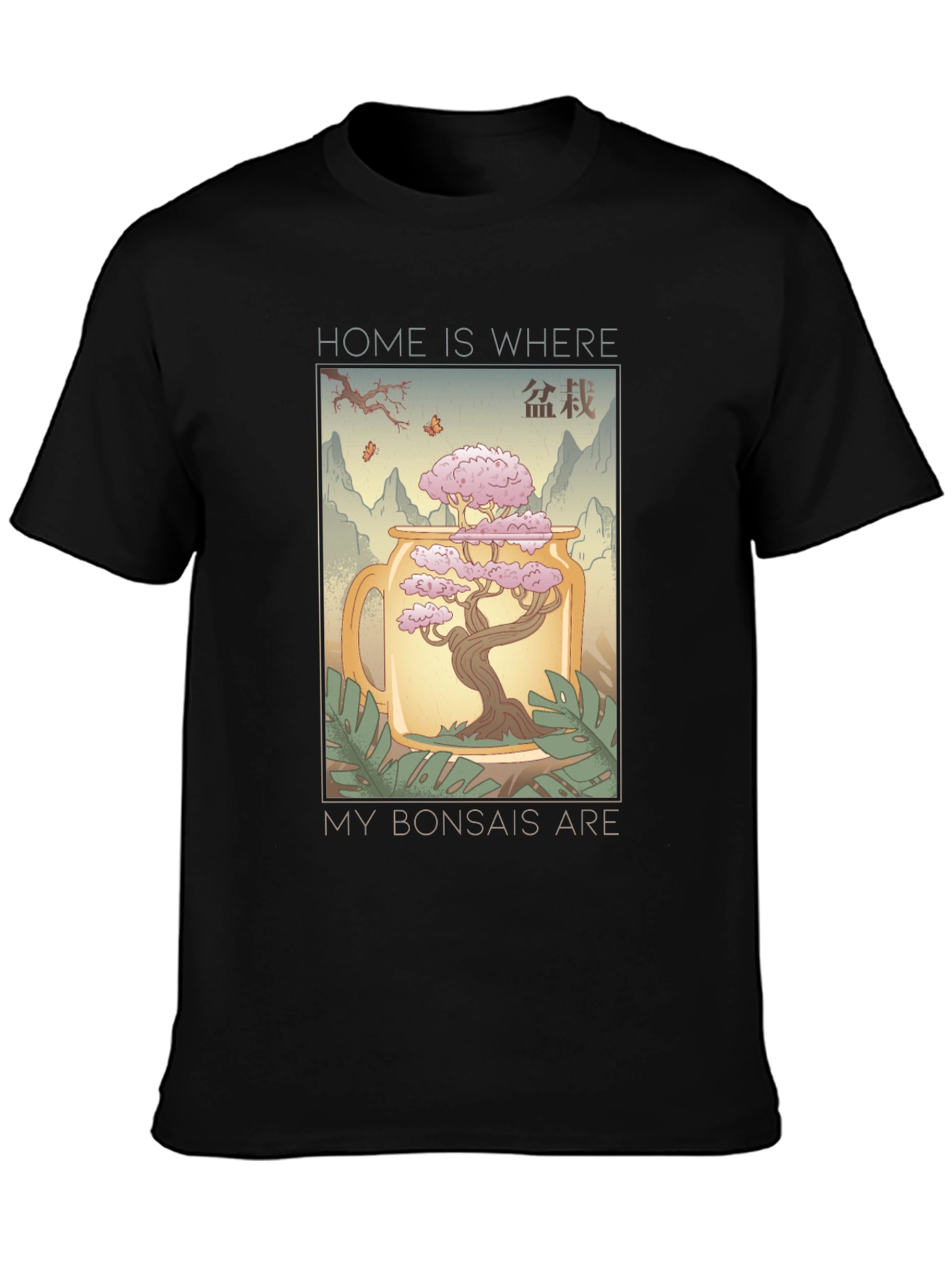 Home is Where My Bonsais Are T-Shirt