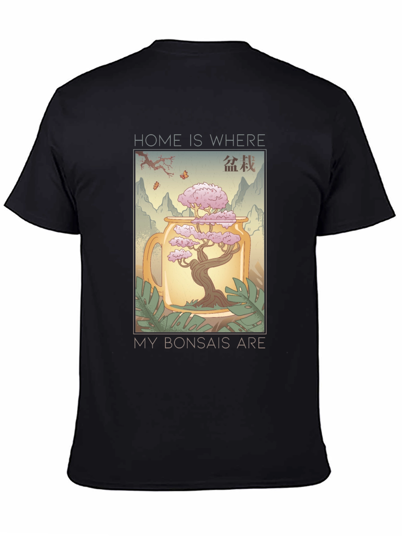 Home is Where My Bonsais Are T-Shirt