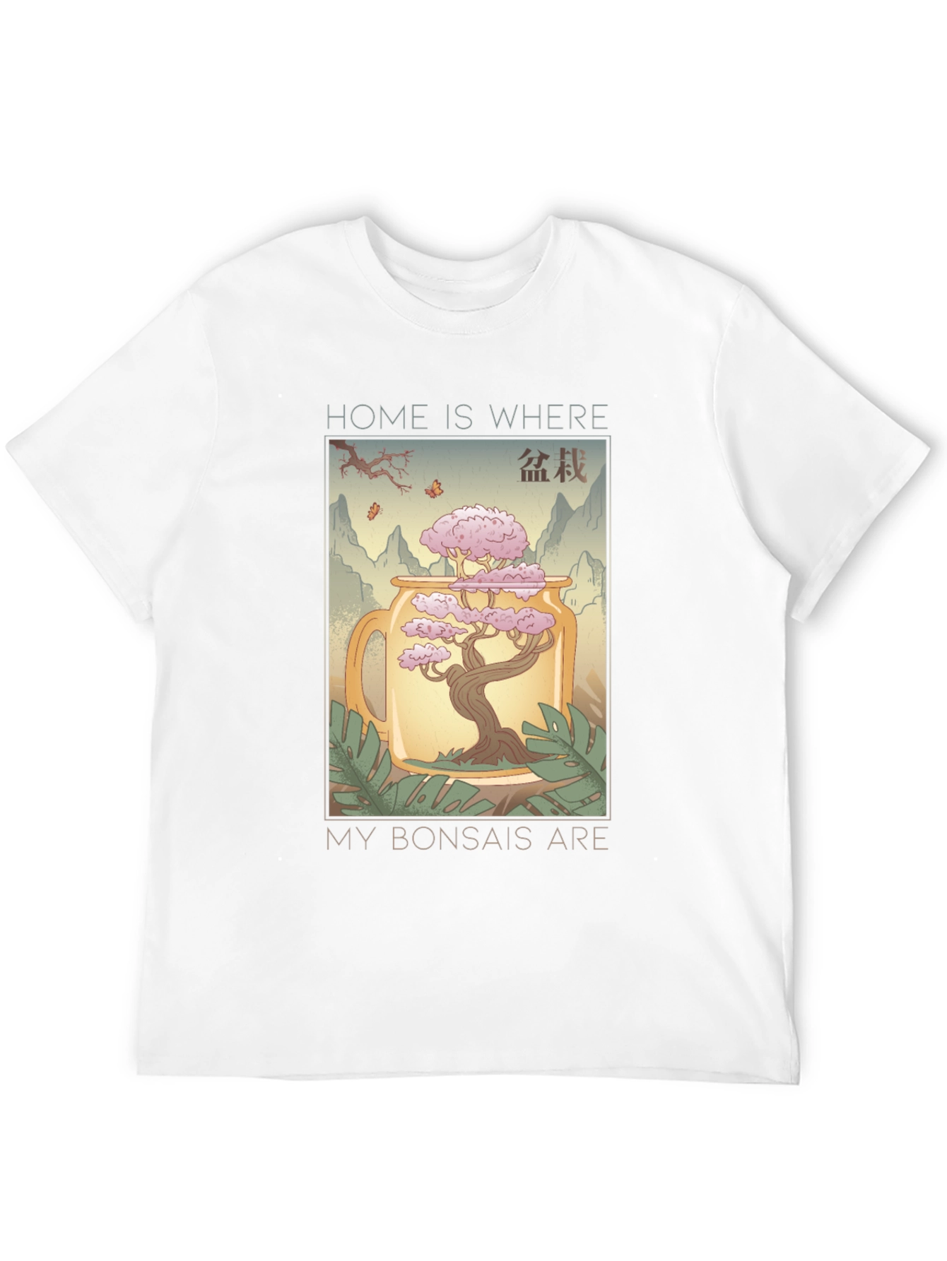 Home is Where My Bonsais Are T-Shirt