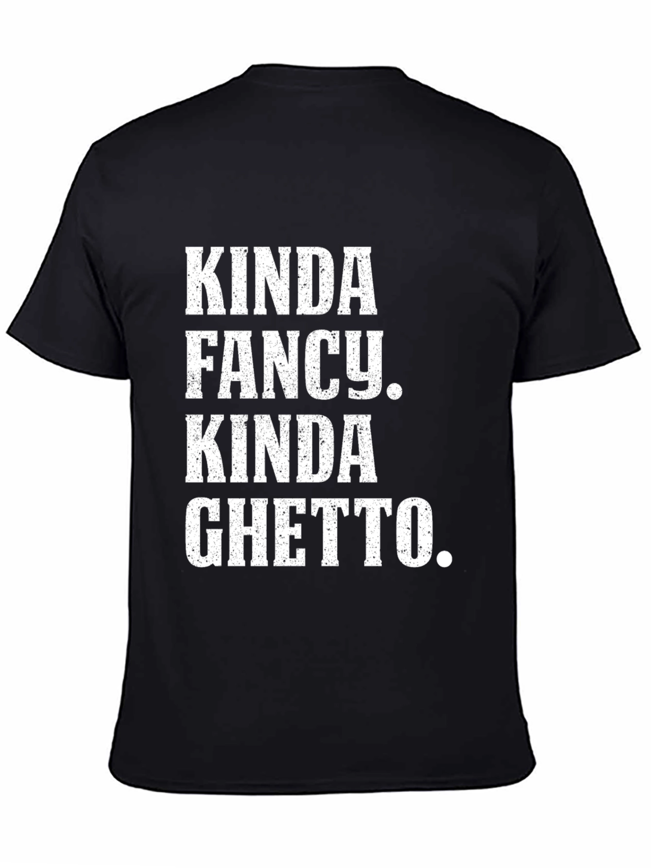 Kinda Fancy Kinda Ghetto Graphic Tee