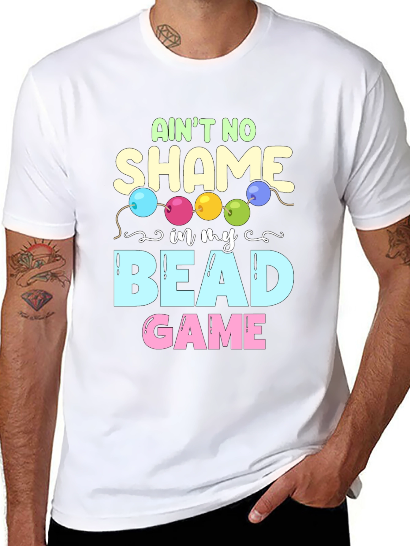 Aint No Shame in My Bead Game T-Shirt