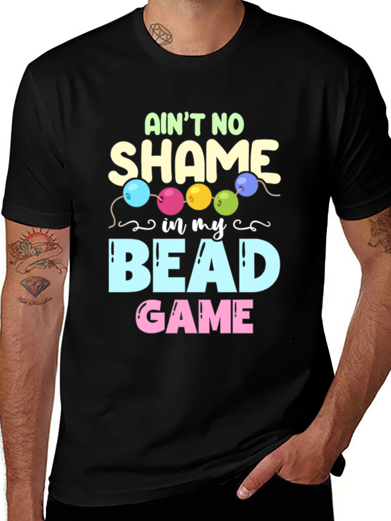 Aint No Shame in My Bead Game T-Shirt