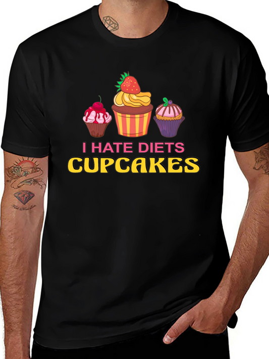 I Hate Diets Cupcakes T-Shirt Funny Dessert Tee