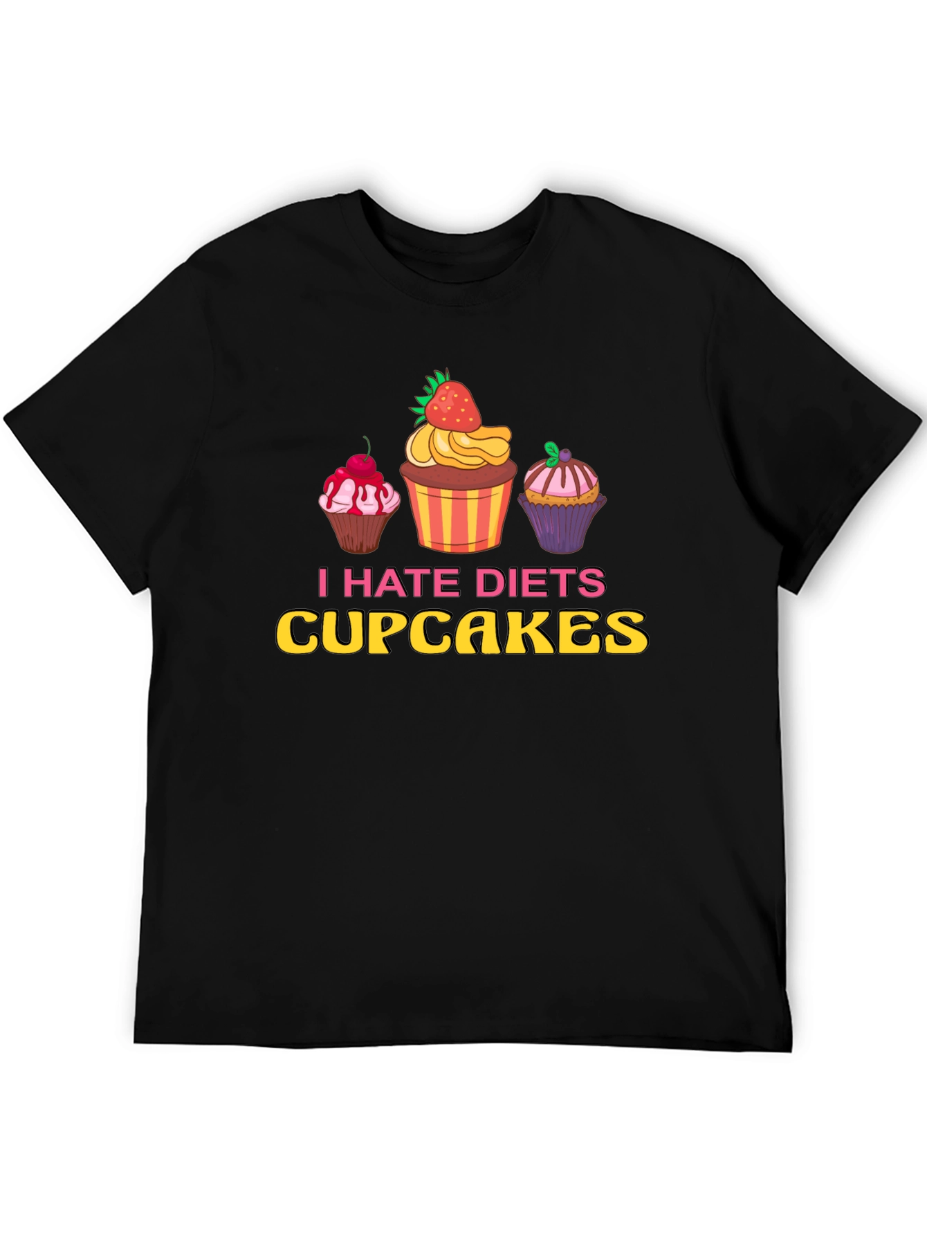 I Hate Diets Cupcakes T-Shirt Funny Dessert Tee