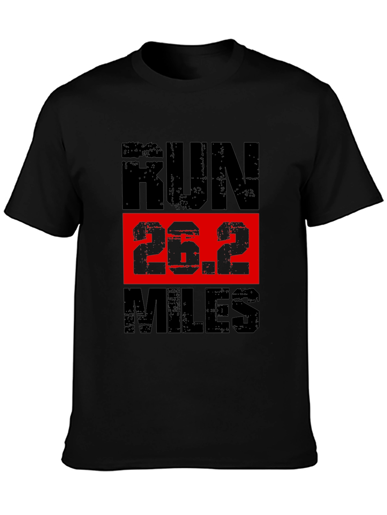 Run 26.2 Miles Marathon T-Shirt