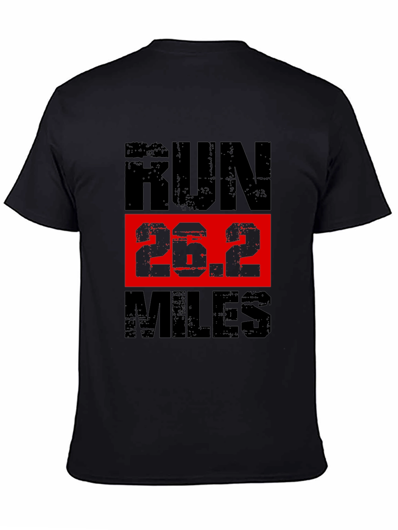 Run 26.2 Miles Marathon T-Shirt