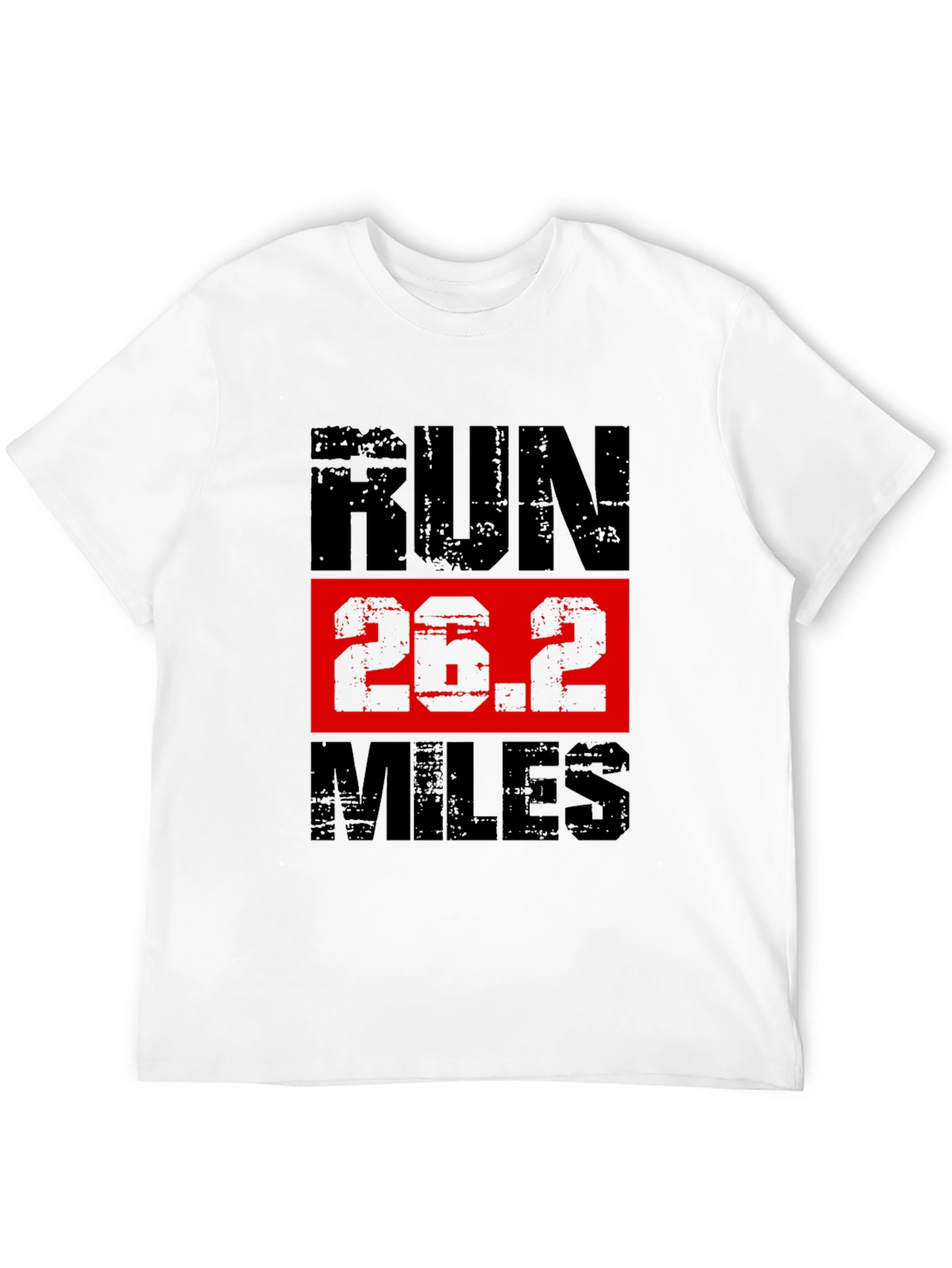 Run 26.2 Miles Marathon T-Shirt