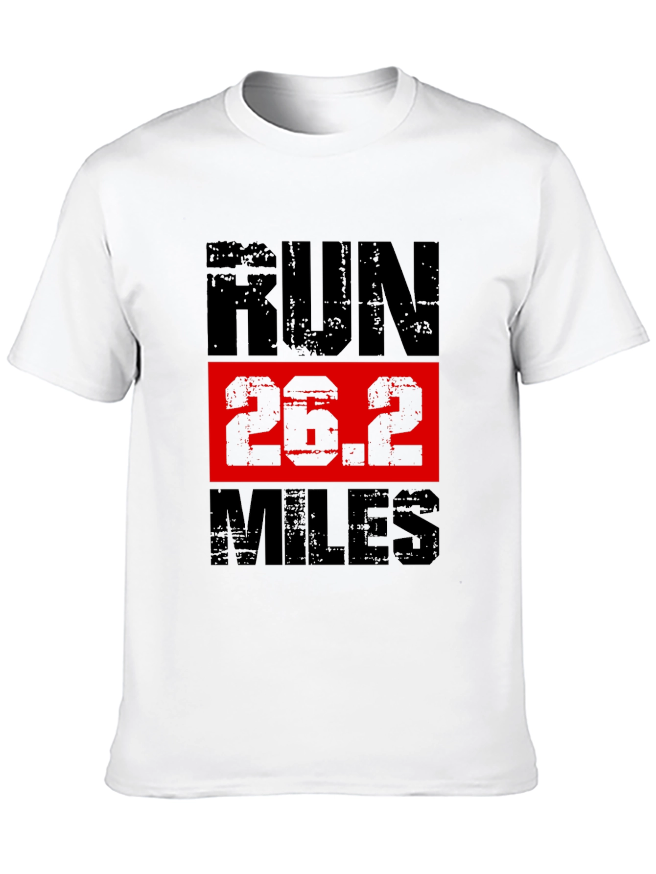 Run 26.2 Miles Marathon T-Shirt