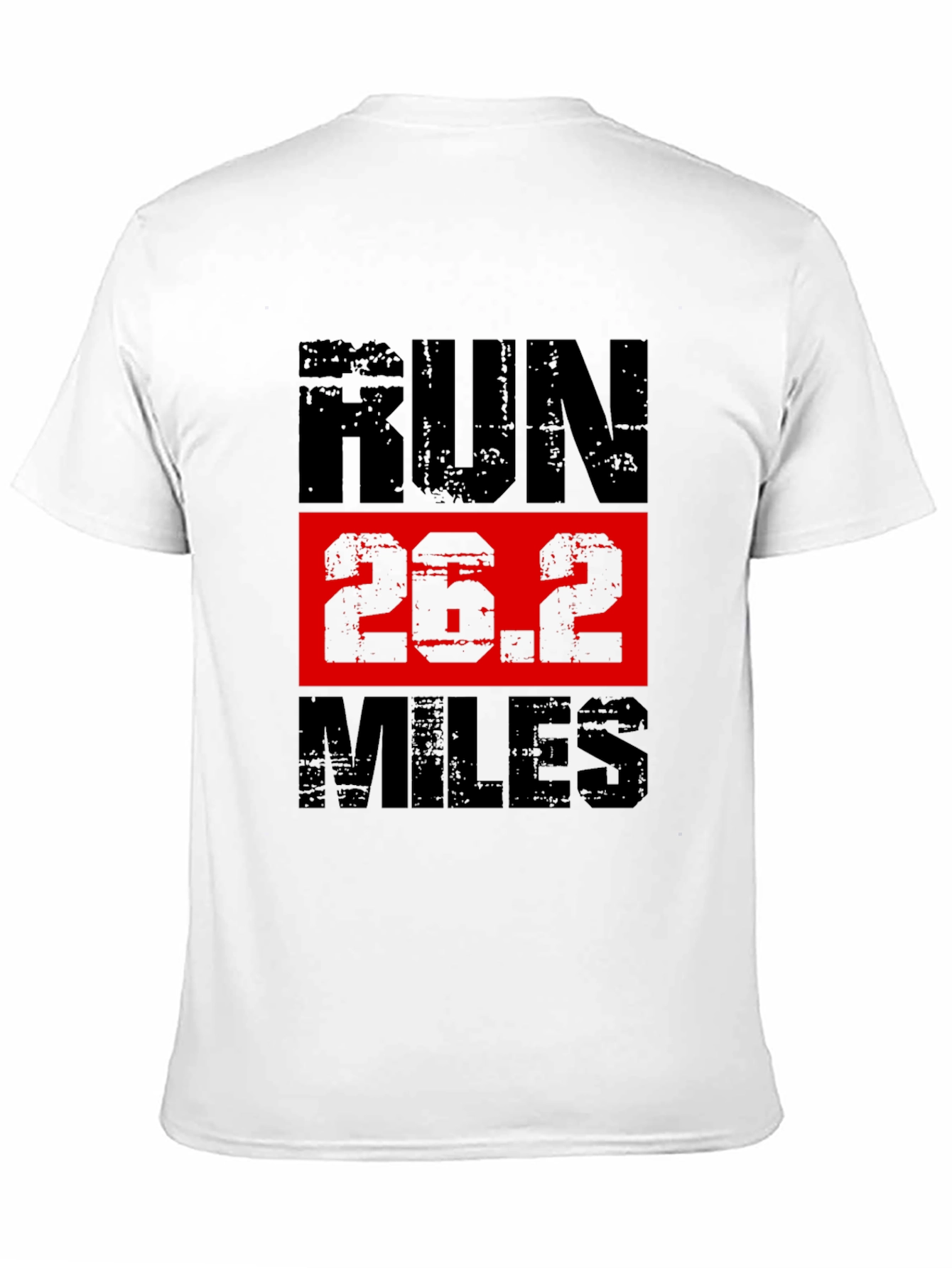 Run 26.2 Miles Marathon T-Shirt
