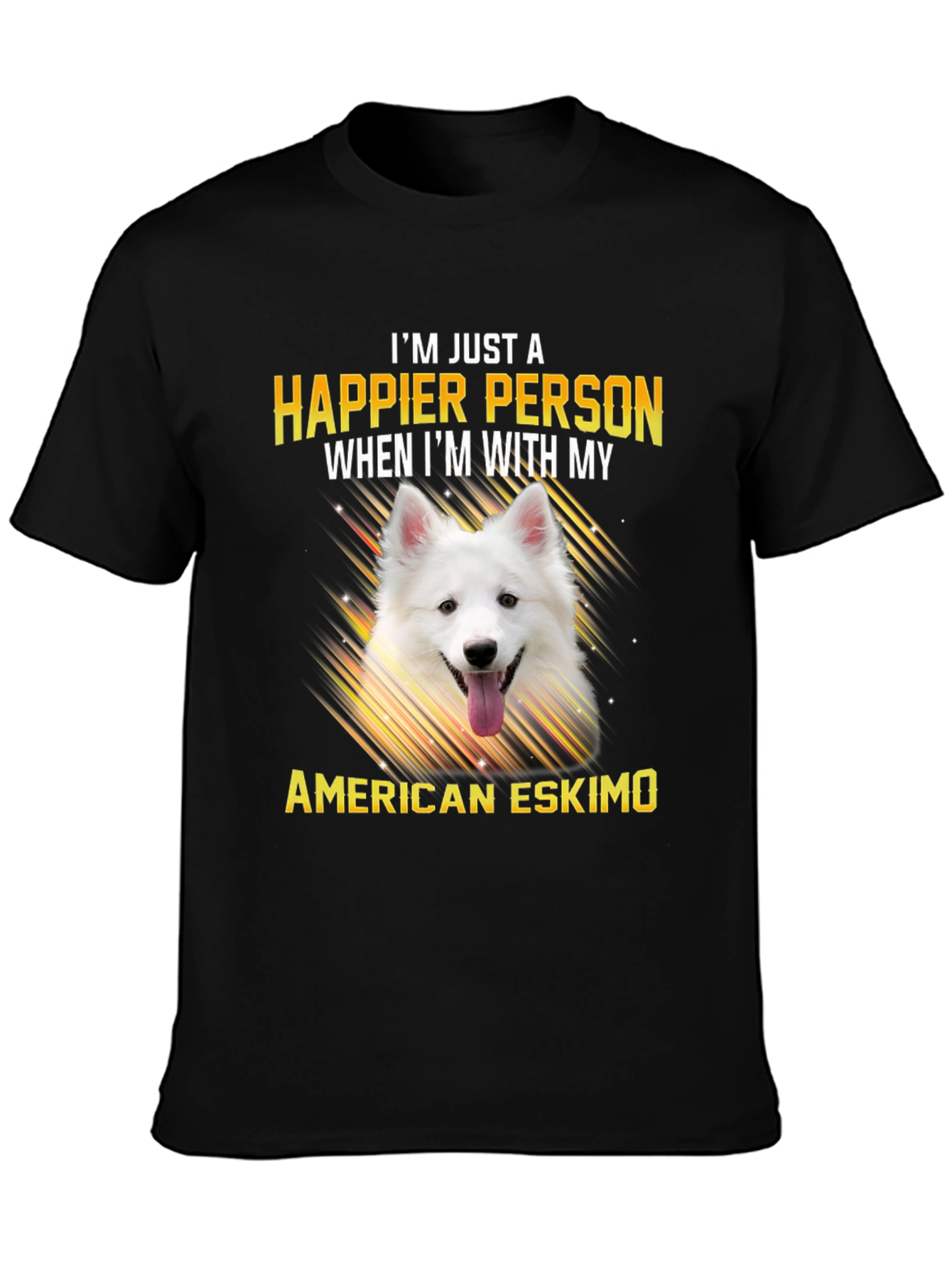 Happier With American Eskimo T-Shirt