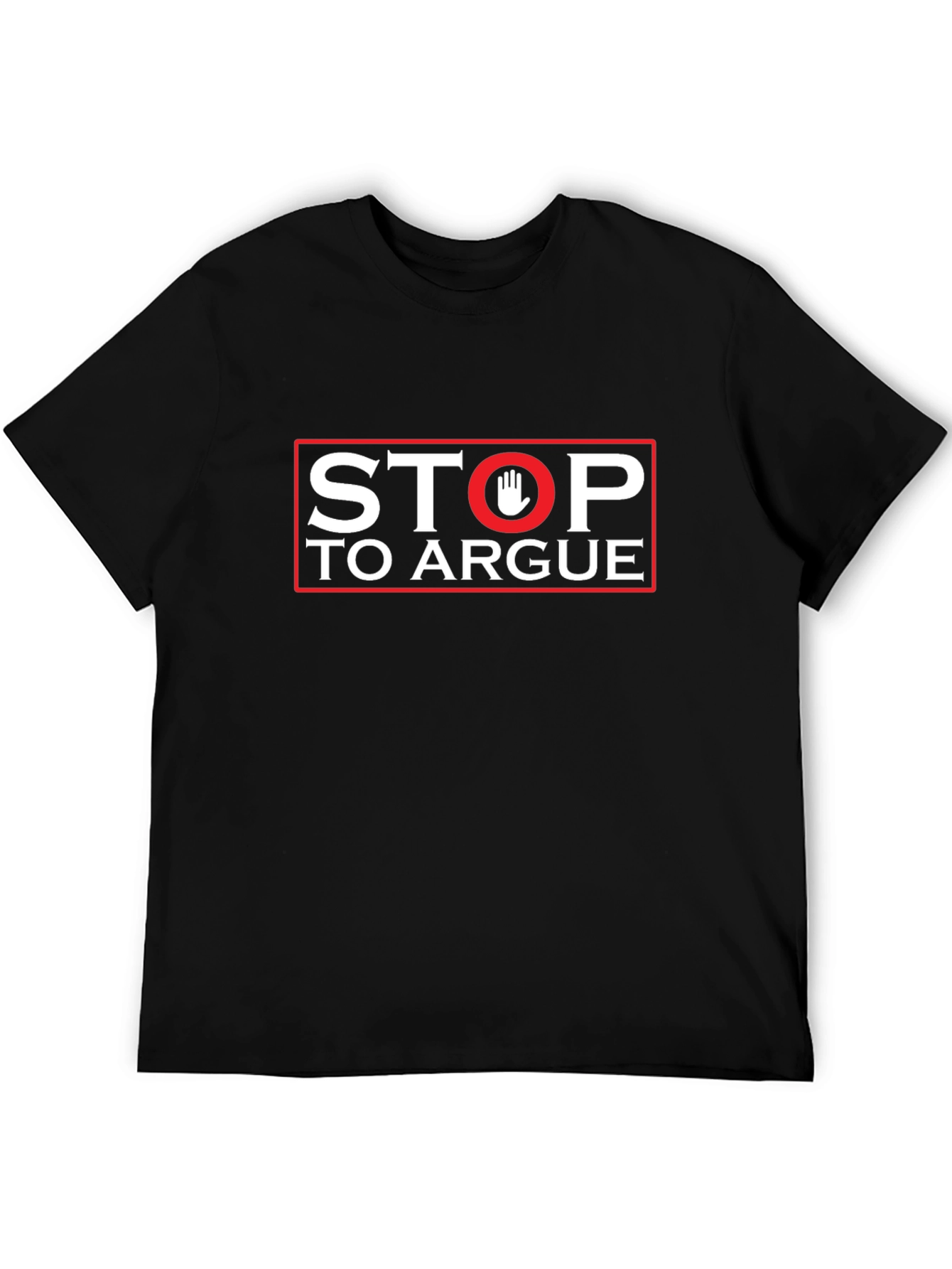 Stop To Argue Graphic Tee