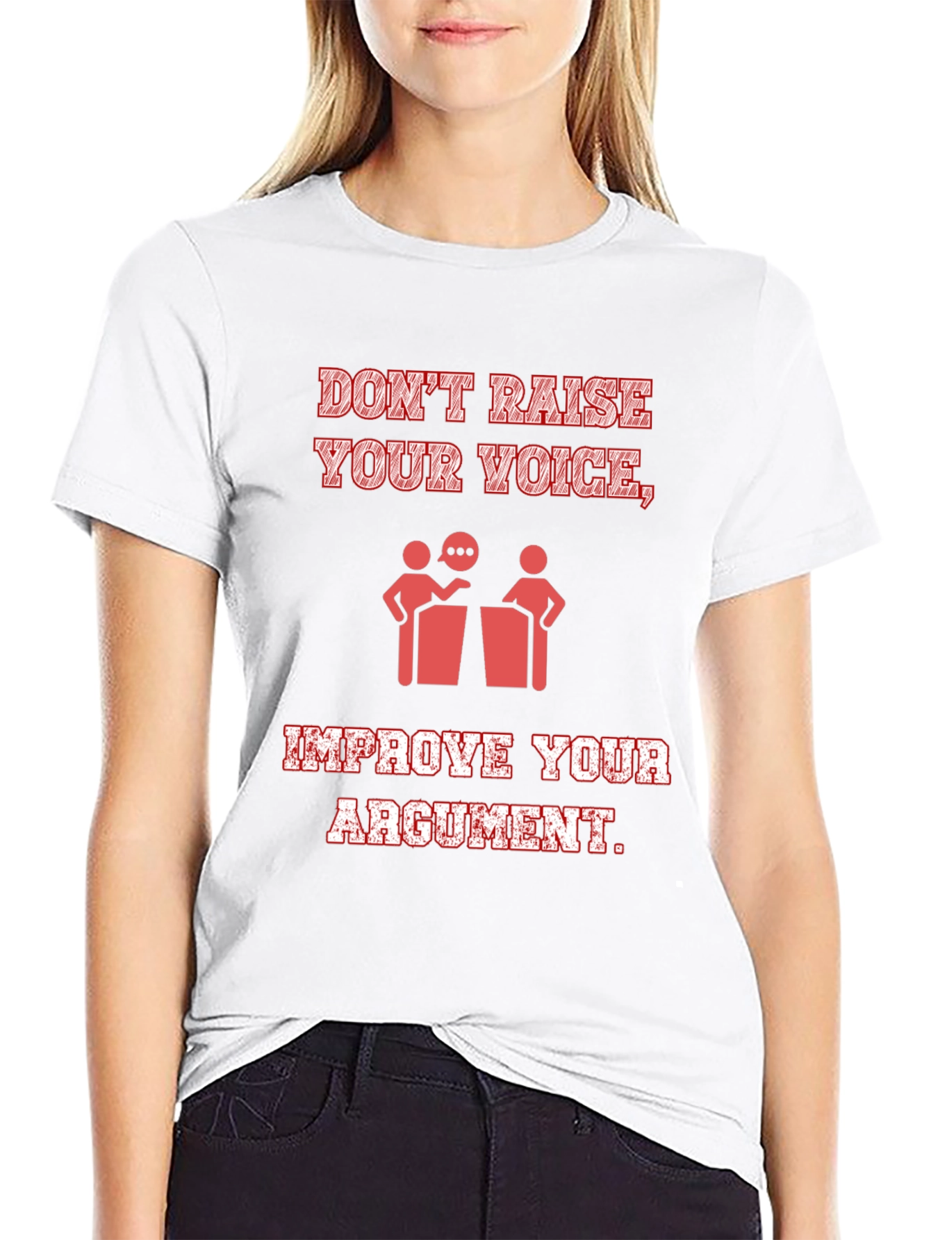 Dont Raise Your Voice Mens T-Shirt
