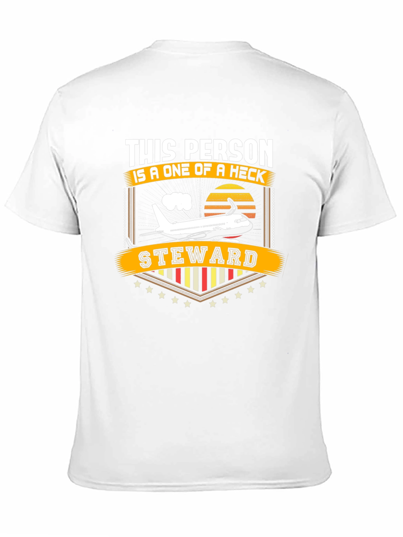 Flight Steward T-Shirt: A One of a Heck Steward!