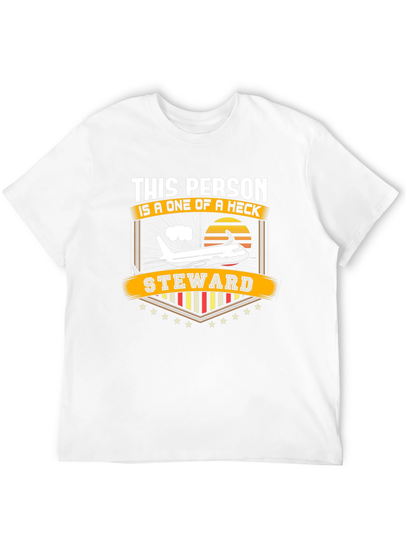Flight Steward T-Shirt: A One of a Heck Steward!
