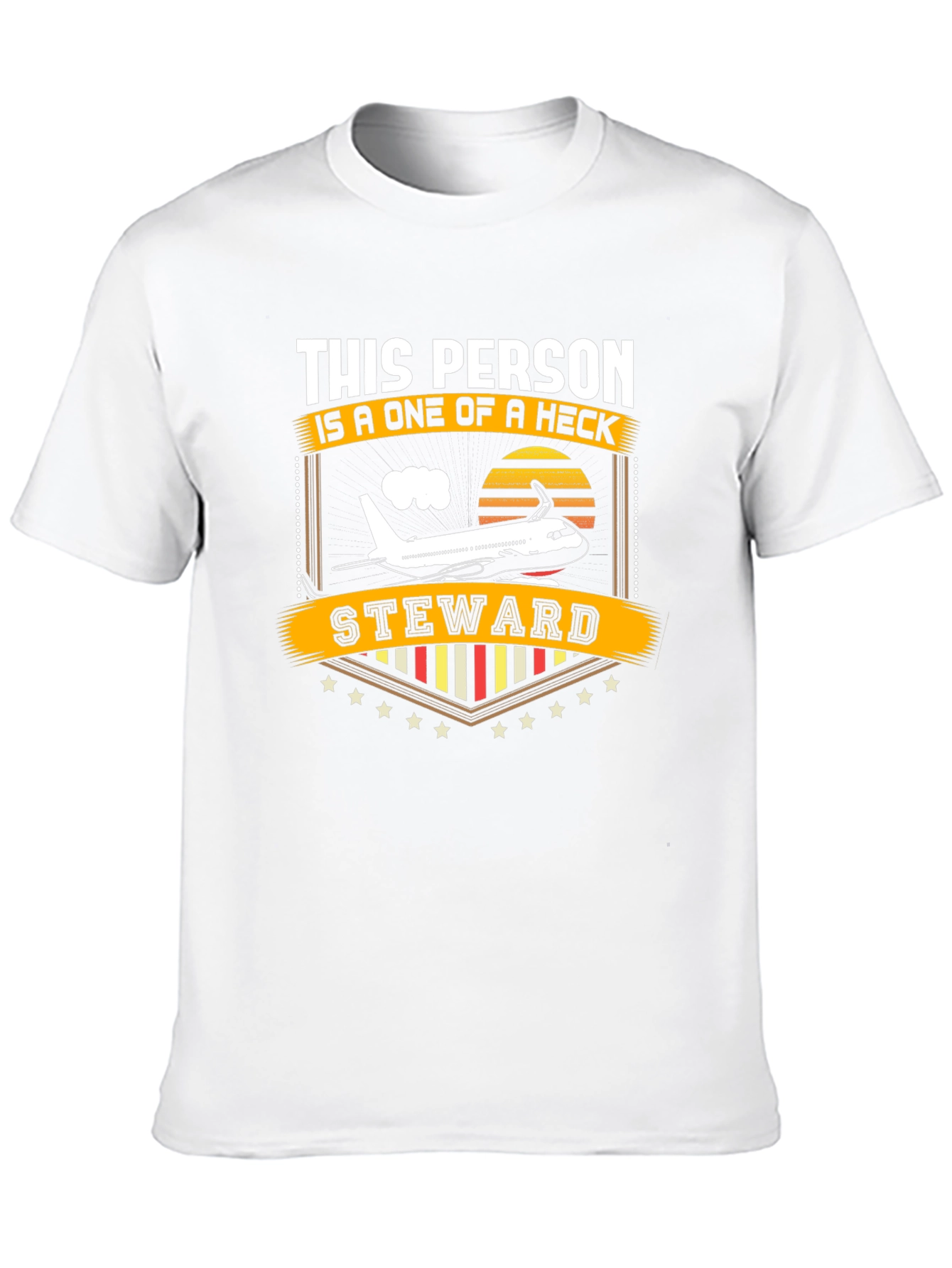 Flight Steward T-Shirt: A One of a Heck Steward!